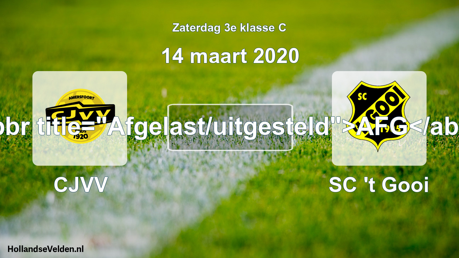 Scheduled Match: CJVV - SC 't Gooi (14 March 2020)