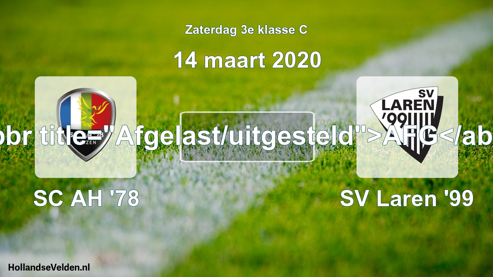 Scheduled Match: SC AH '78 - SV Laren '99 (14 March 2020)