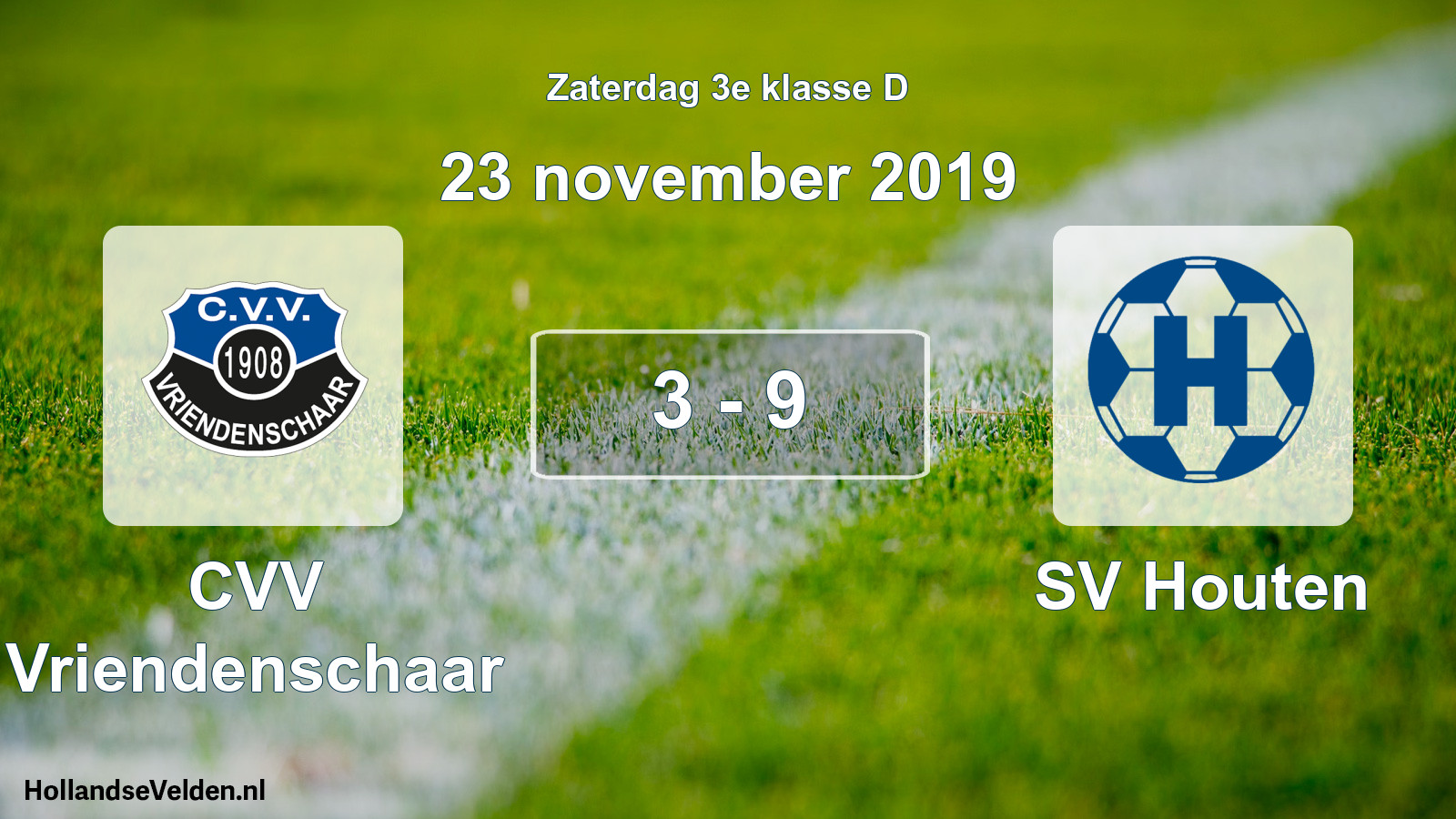 Total number of matches played: CVV Vriendenschaar - SV Houten 3 - 9 (23 November 2019)