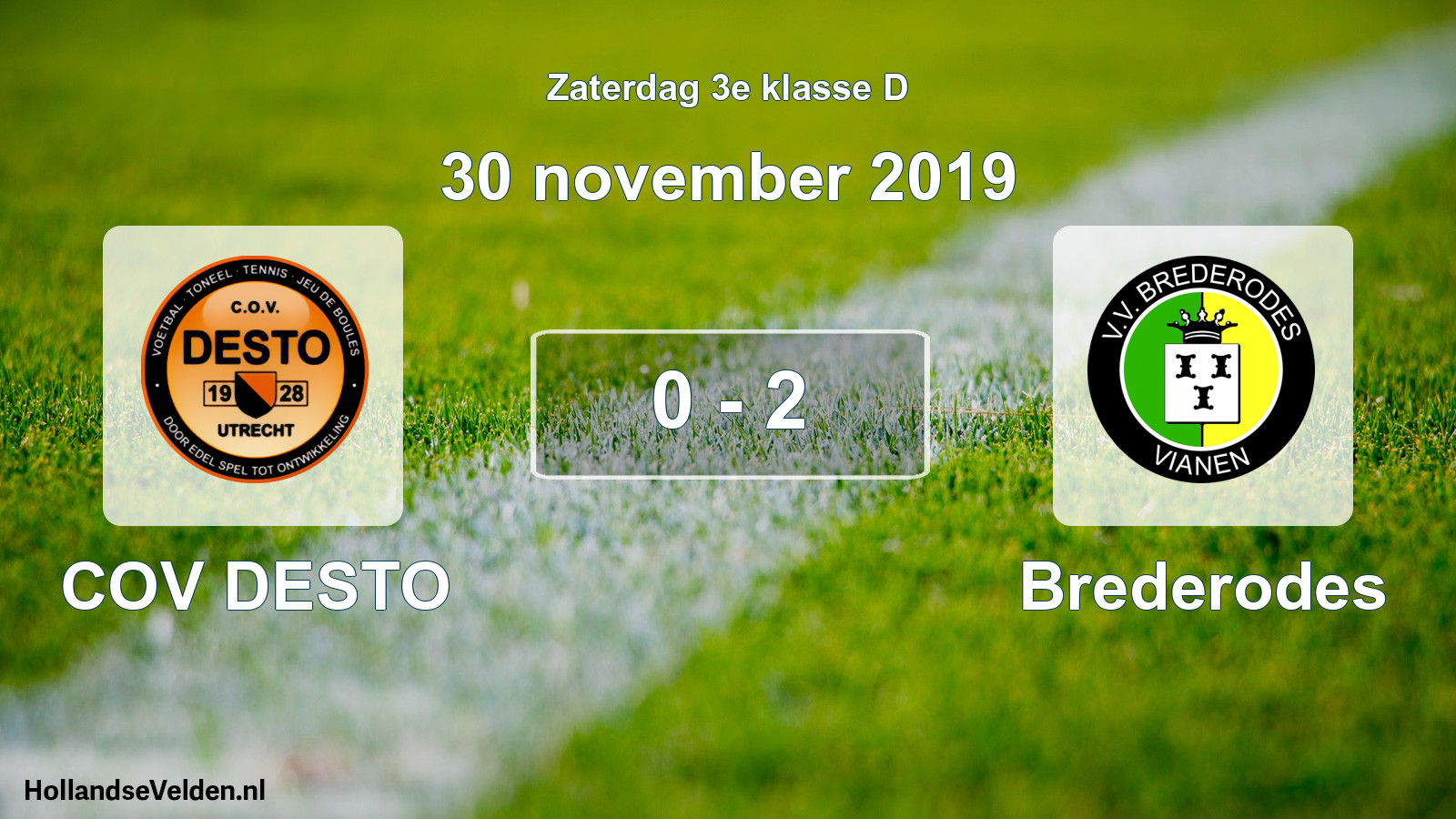 Total number of matches played: COV DESTO - Brederodes 0 - 2 (30 November 2019)
