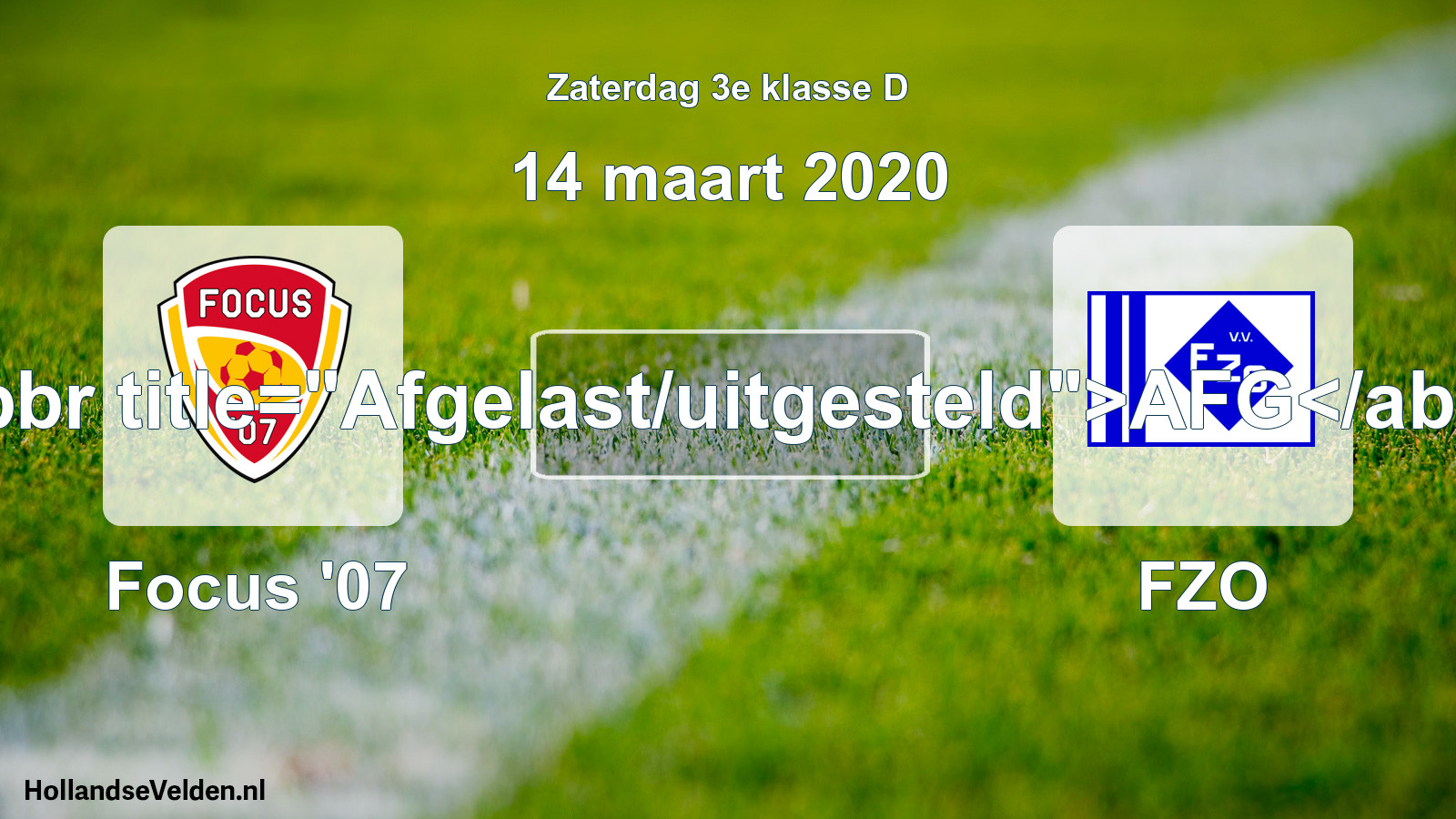 Scheduled Match: Focus '07 - FZO (14 March 2020)