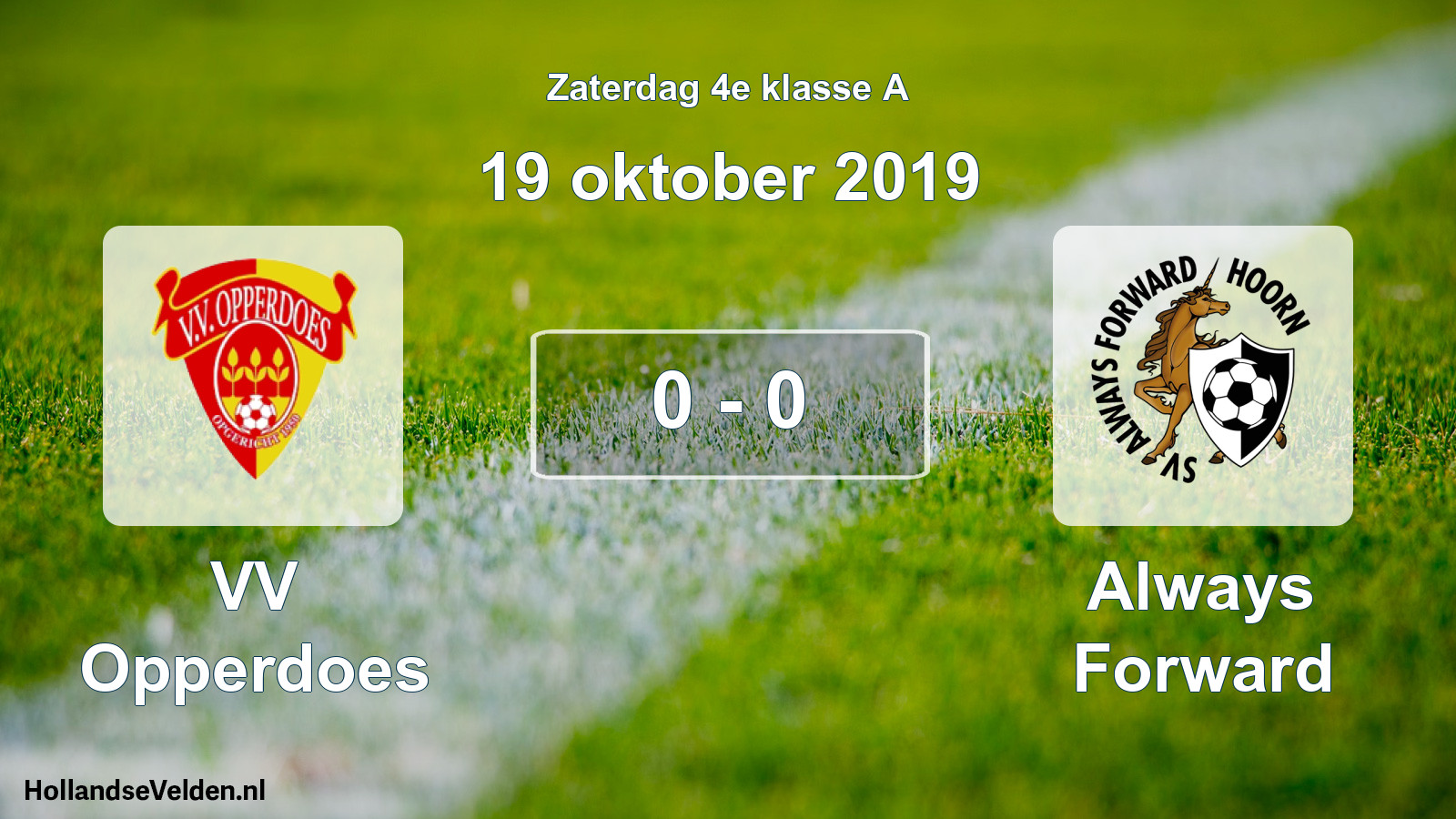 Total number of matches played: VV Opperdoes - Always Forward 0 - 0 (19 October 2019)
