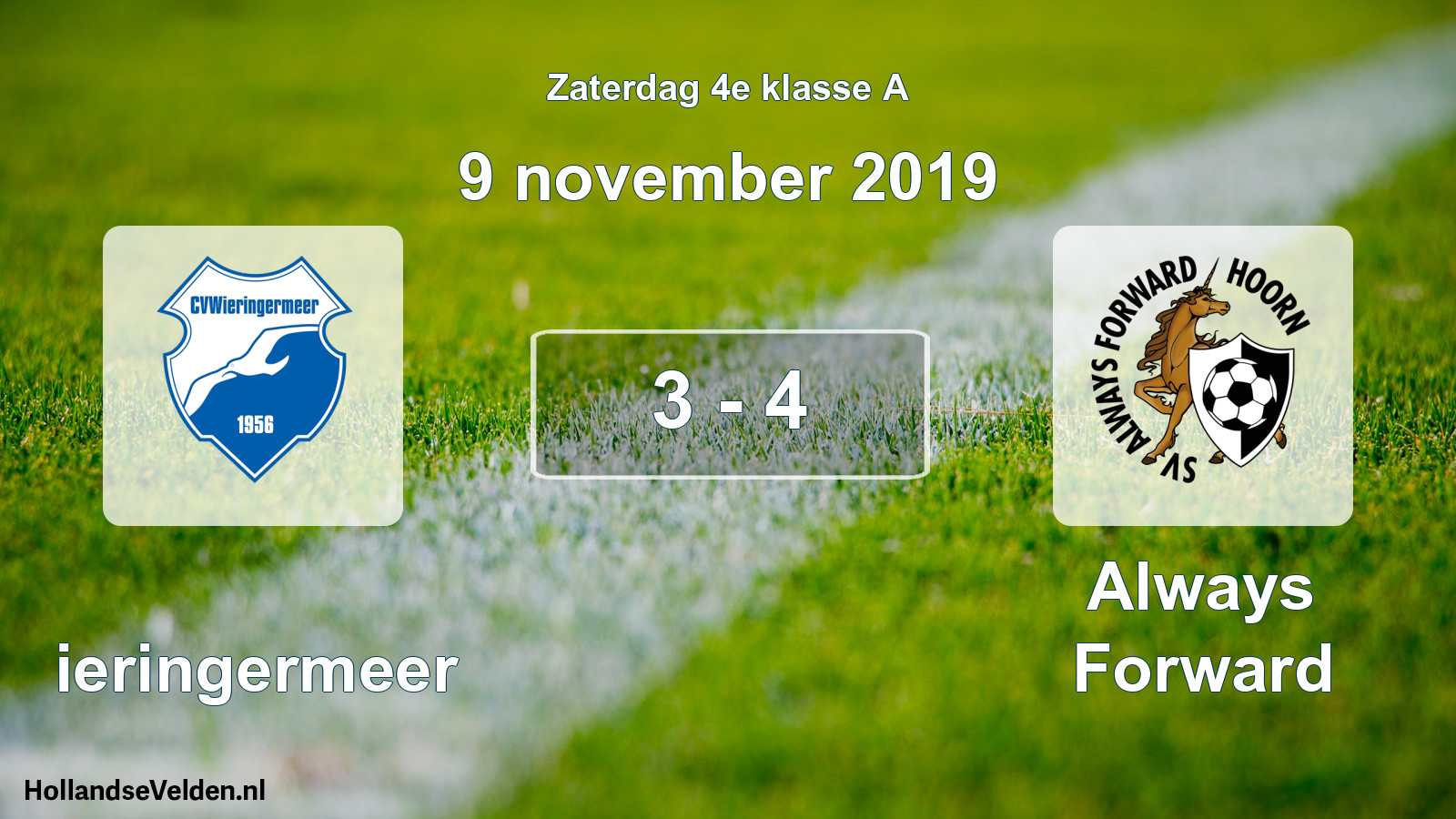 Total number of matches played: Wieringermeer - Always Forward 3 - 4 (9 November 2019)