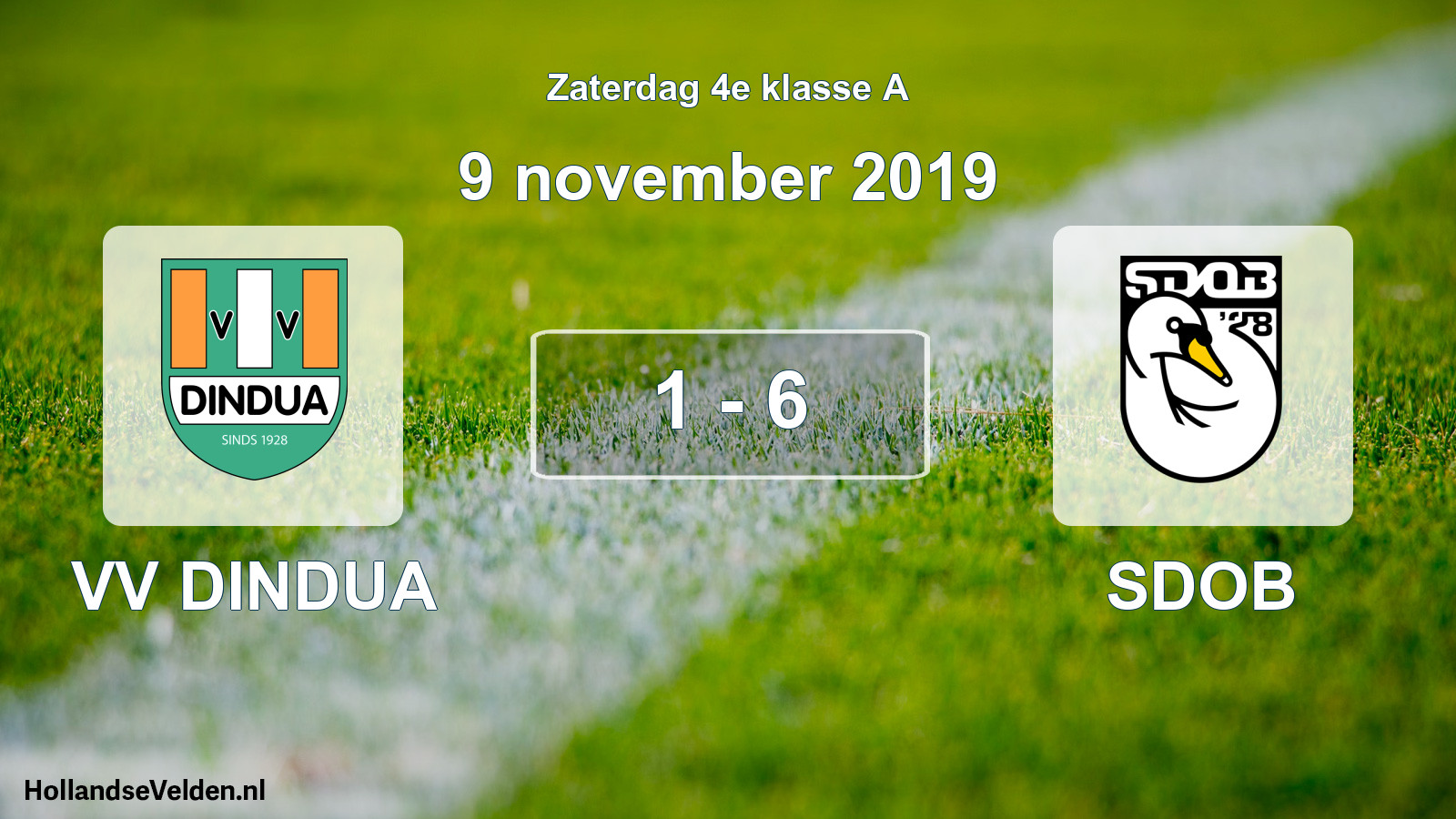 Total number of matches played: VV DINDUA - SDOB 1 - 6 (9 November 2019)