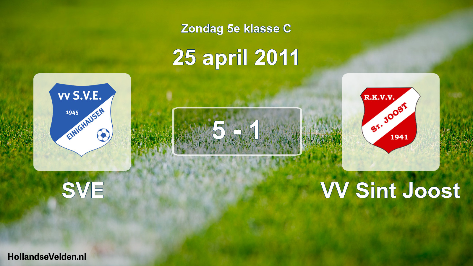 Total number of matches played: SVE - VV Sint Joost 5 - 1 (25 April 2011)