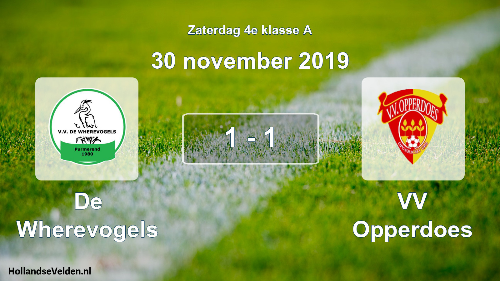 Total number of matches played: De Wherevogels - VV Opperdoes 1 - 1 (30 November 2019)