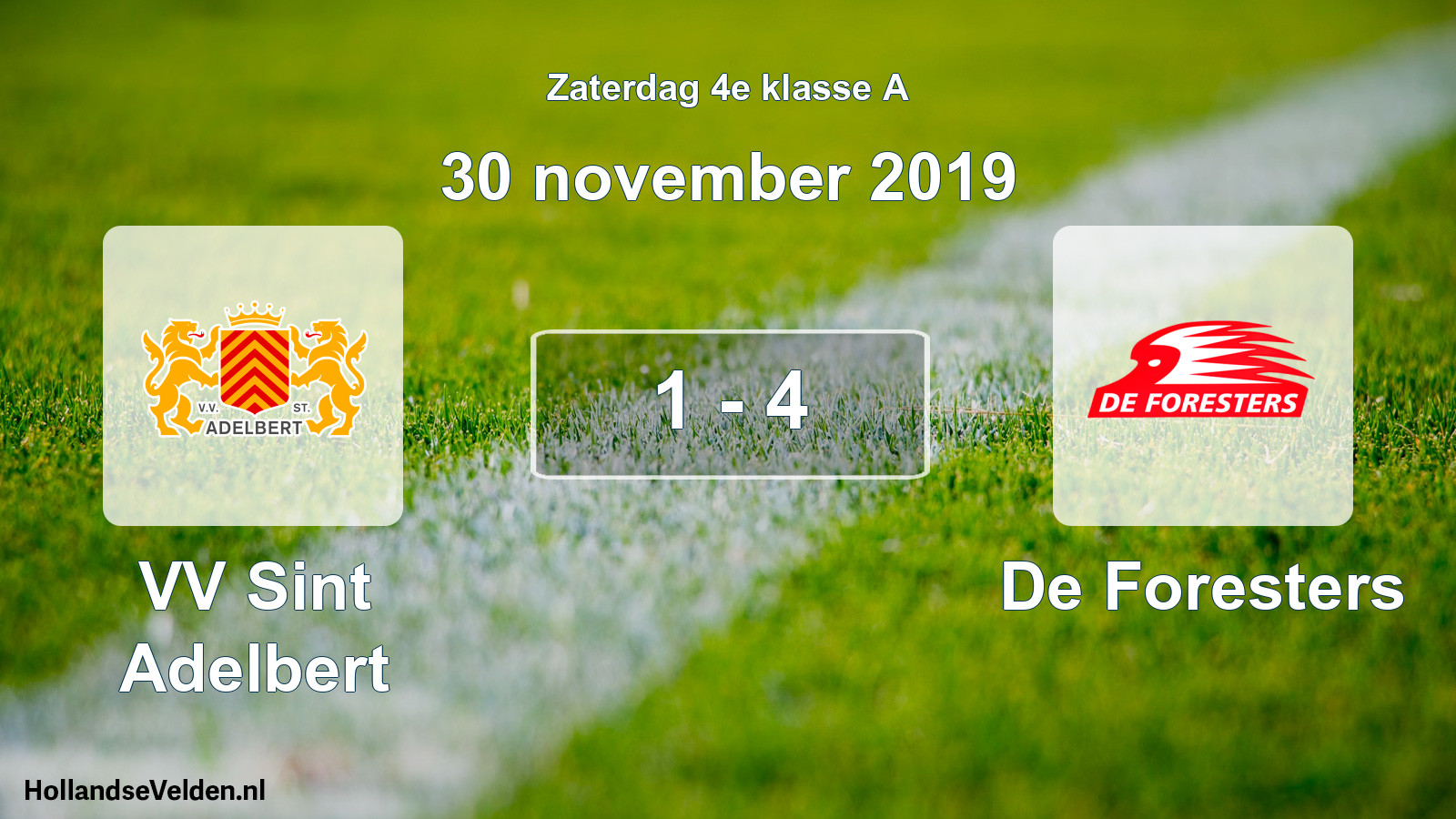 Total number of matches played: VV Sint Adelbert - De Foresters 1 - 4 (30 November 2019)
