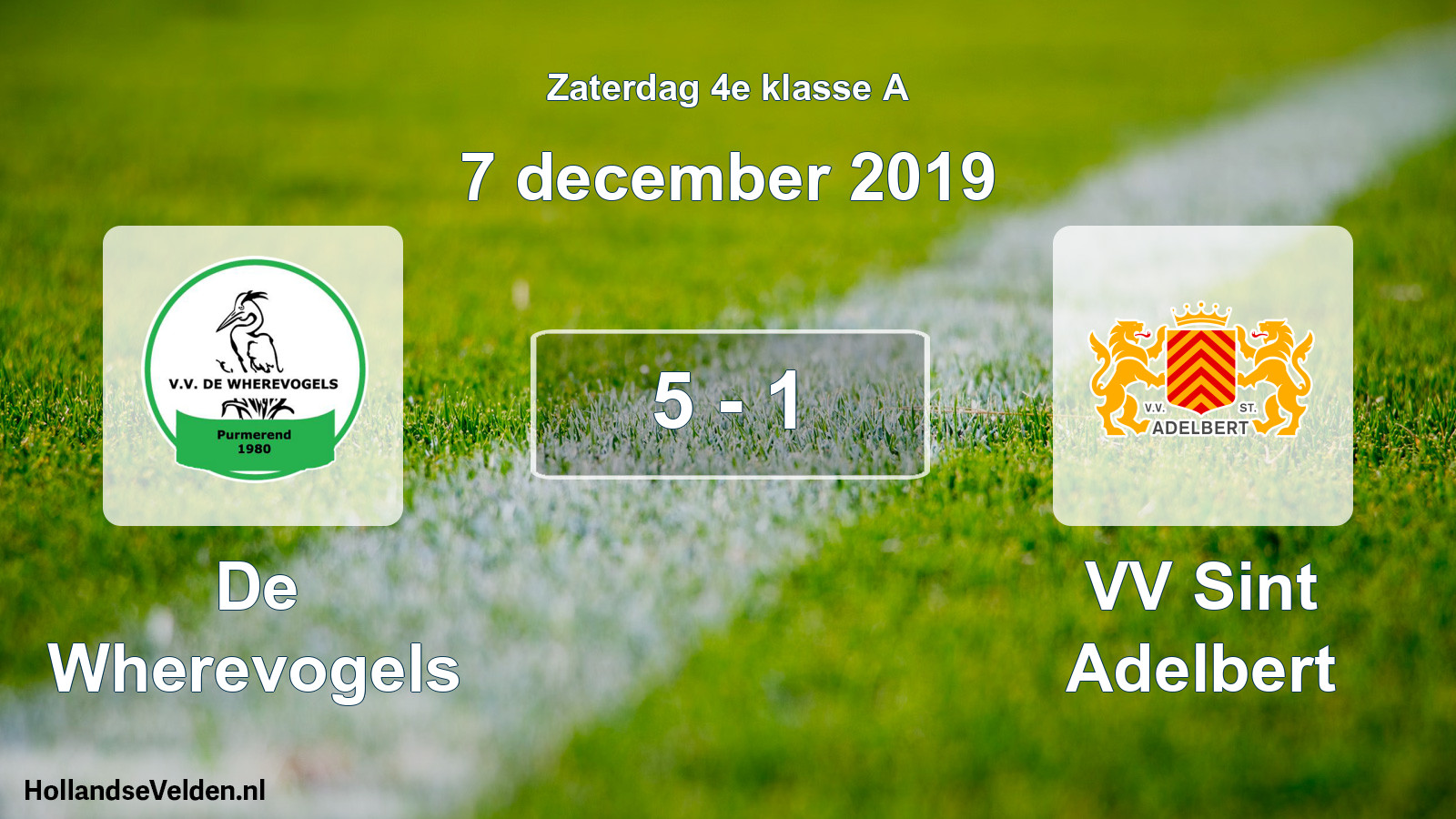 Total number of matches played: De Wherevogels - VV Sint Adelbert 5 - 1 (7 December 2019)