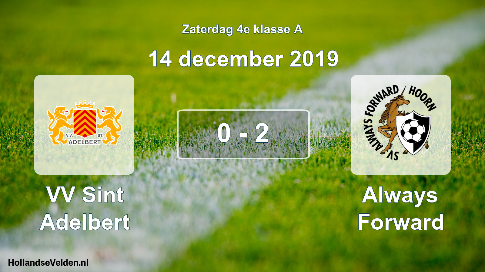 Total number of matches played: VV Sint Adelbert - Always Forward 0 - 2 (14 December 2019)