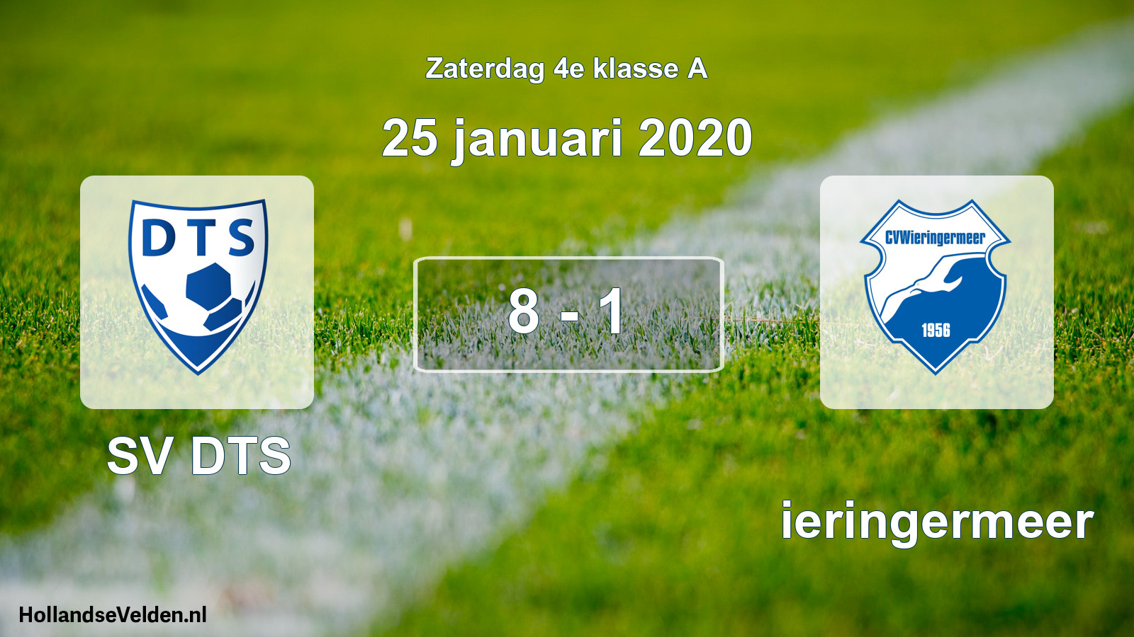 Total number of matches played: SV DTS - Wieringermeer 8 - 1 (25 January 2020)