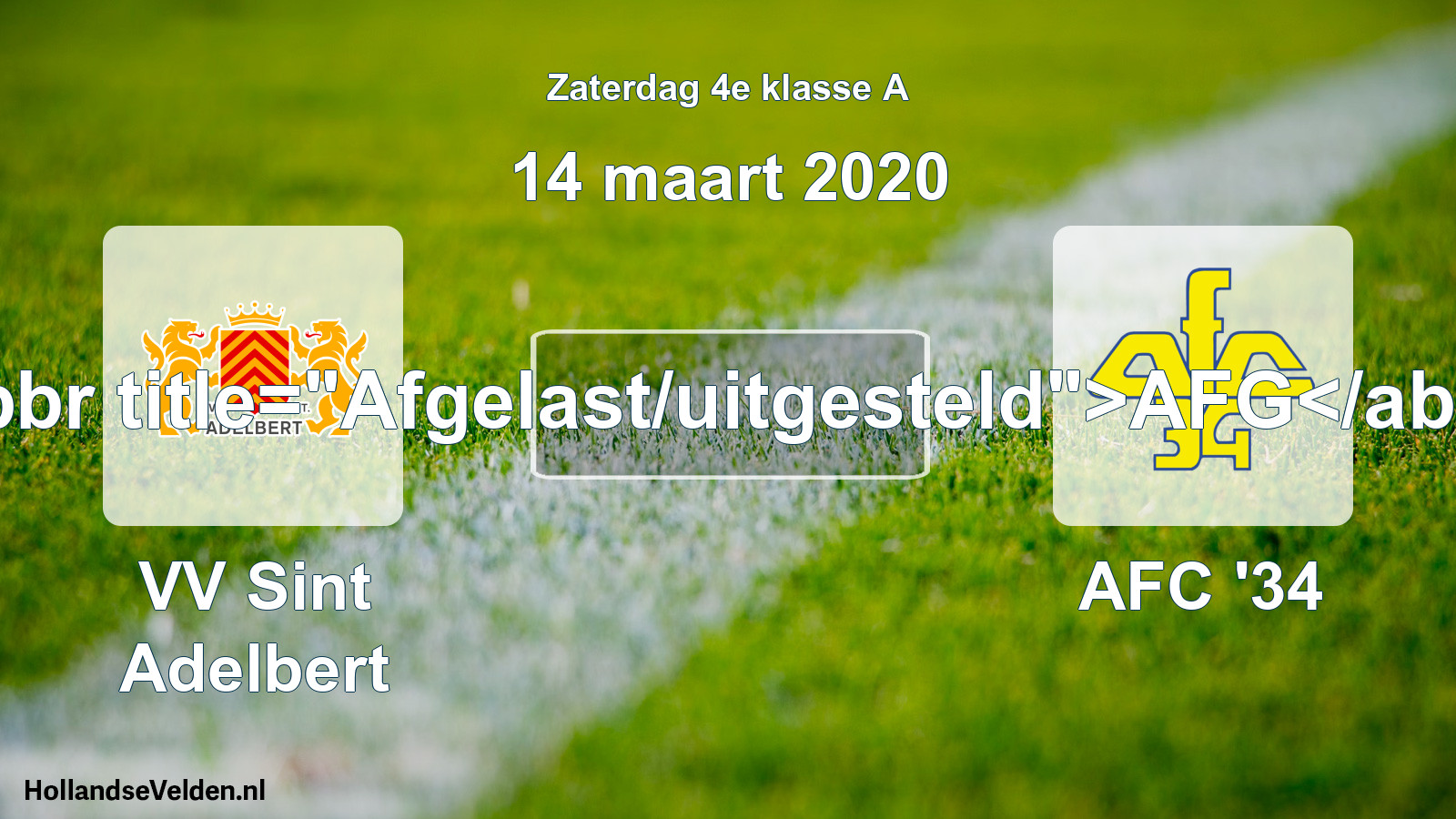 Scheduled Match: VV Sint Adelbert - AFC '34 (14 March 2020)