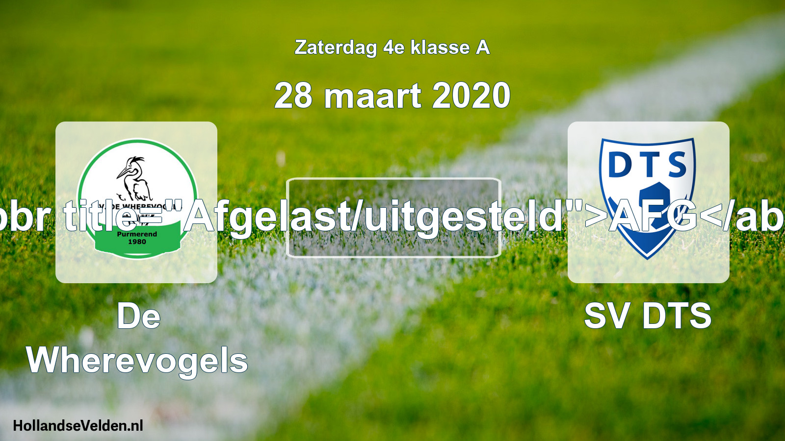 Scheduled Match: De Wherevogels - SV DTS (28 March 2020)
