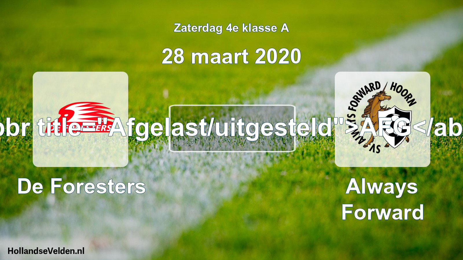 Scheduled Match: De Foresters - Always Forward (28 March 2020)