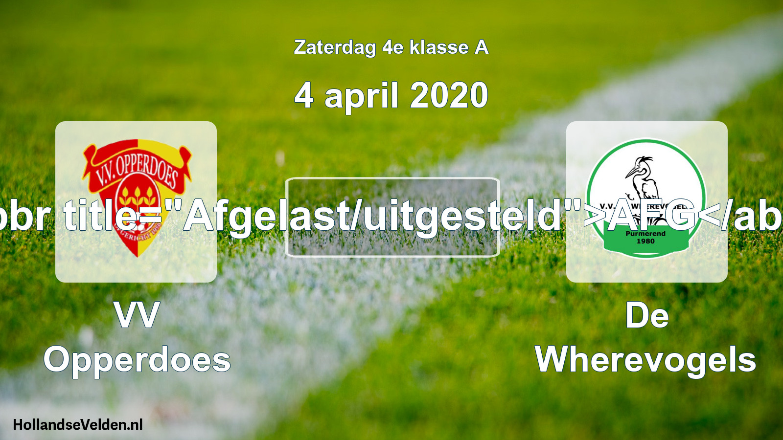 Scheduled Match: VV Opperdoes - De Wherevogels (4 April 2020)