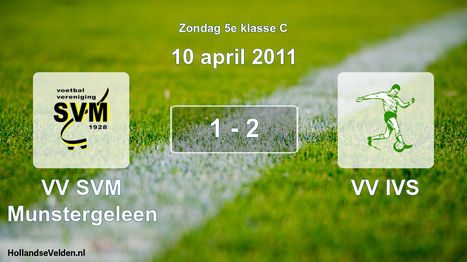 Total number of matches played: VV SVM Munstergeleen - VV IVS 1 - 2 (10 April 2011)