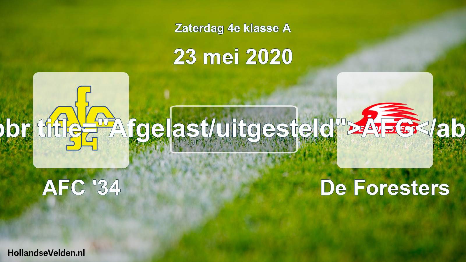 Scheduled Match: AFC '34 - De Foresters (23 May 2020)