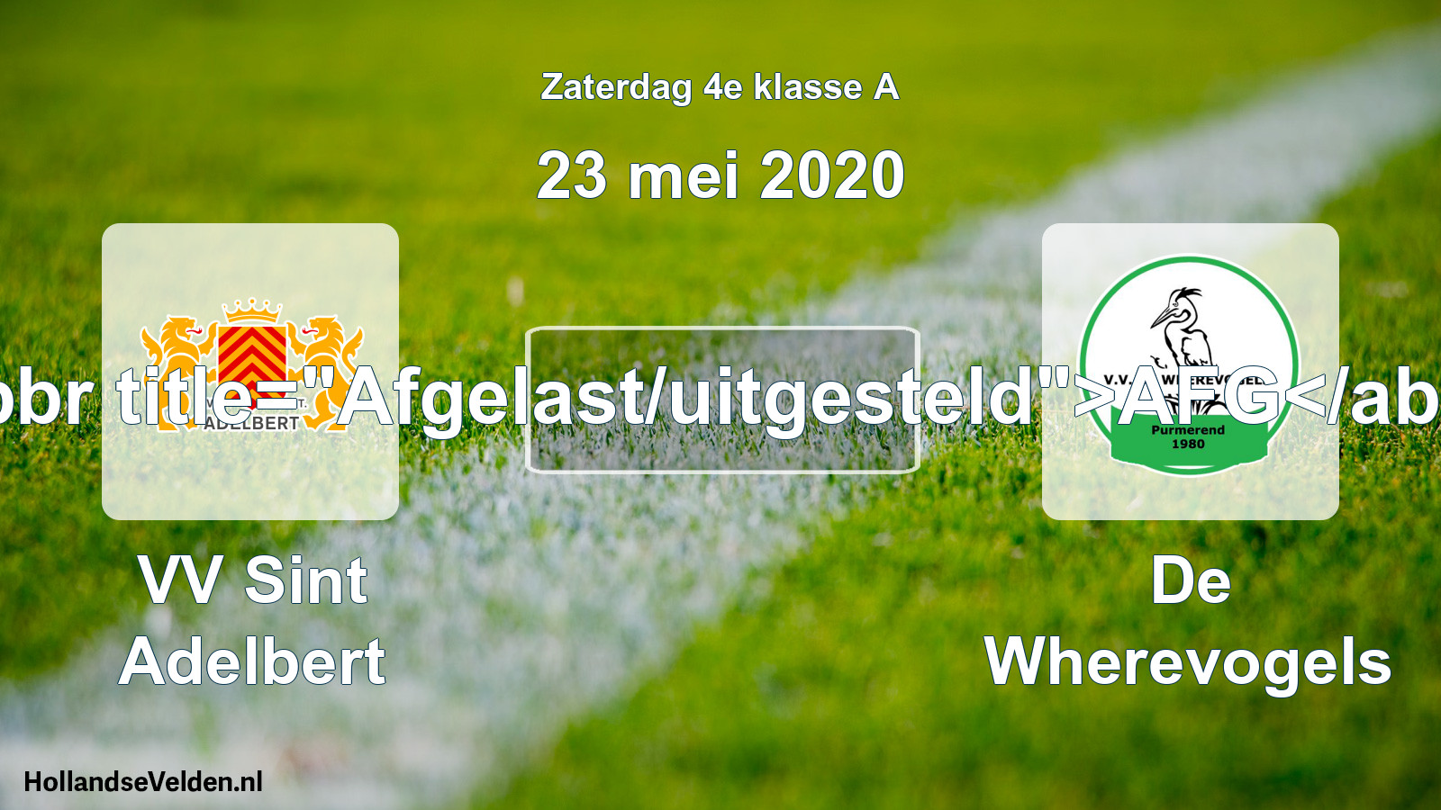 Scheduled Match: VV Sint Adelbert - De Wherevogels (23 May 2020)