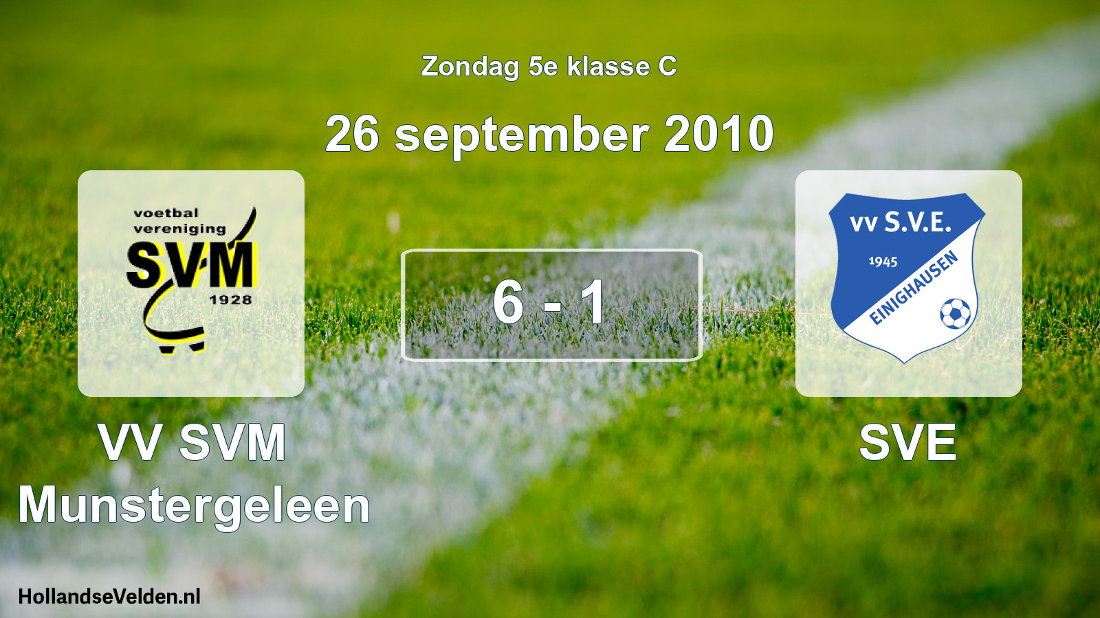 Total number of matches played: VV SVM Munstergeleen - SVE 6 - 1 (26 September 2010)