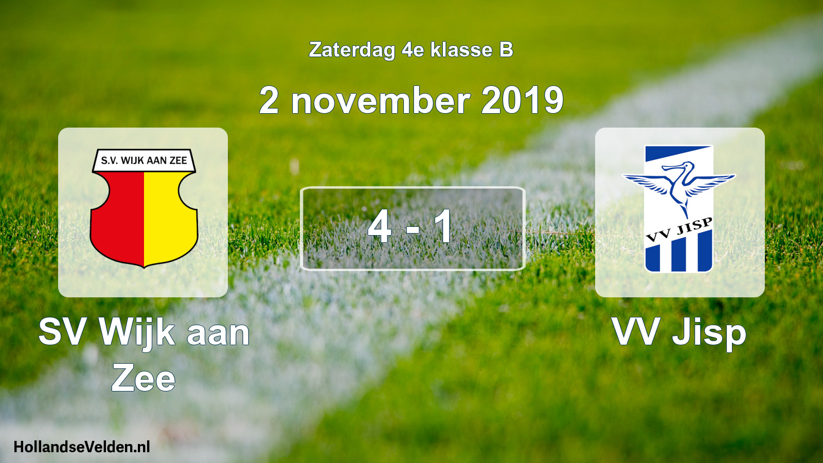 Total number of matches played: SV Wijk aan Zee - VV Jisp 4 - 1 (2 November 2019)