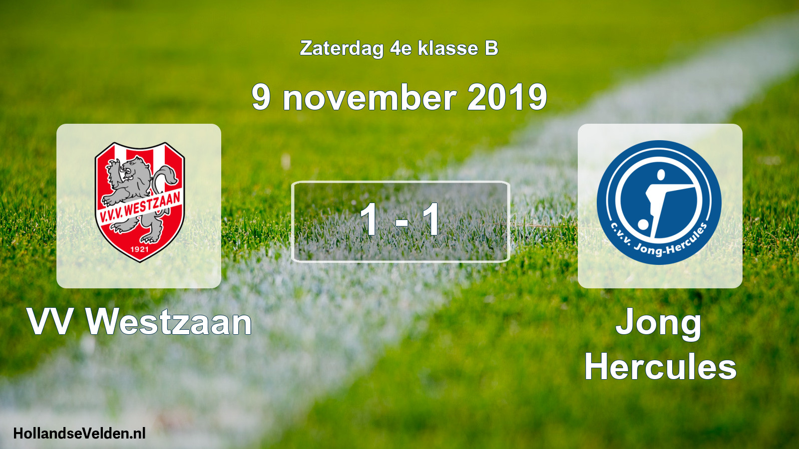 Total number of matches played: VV Westzaan - Jong Hercules 1 - 1 (9 November 2019)
