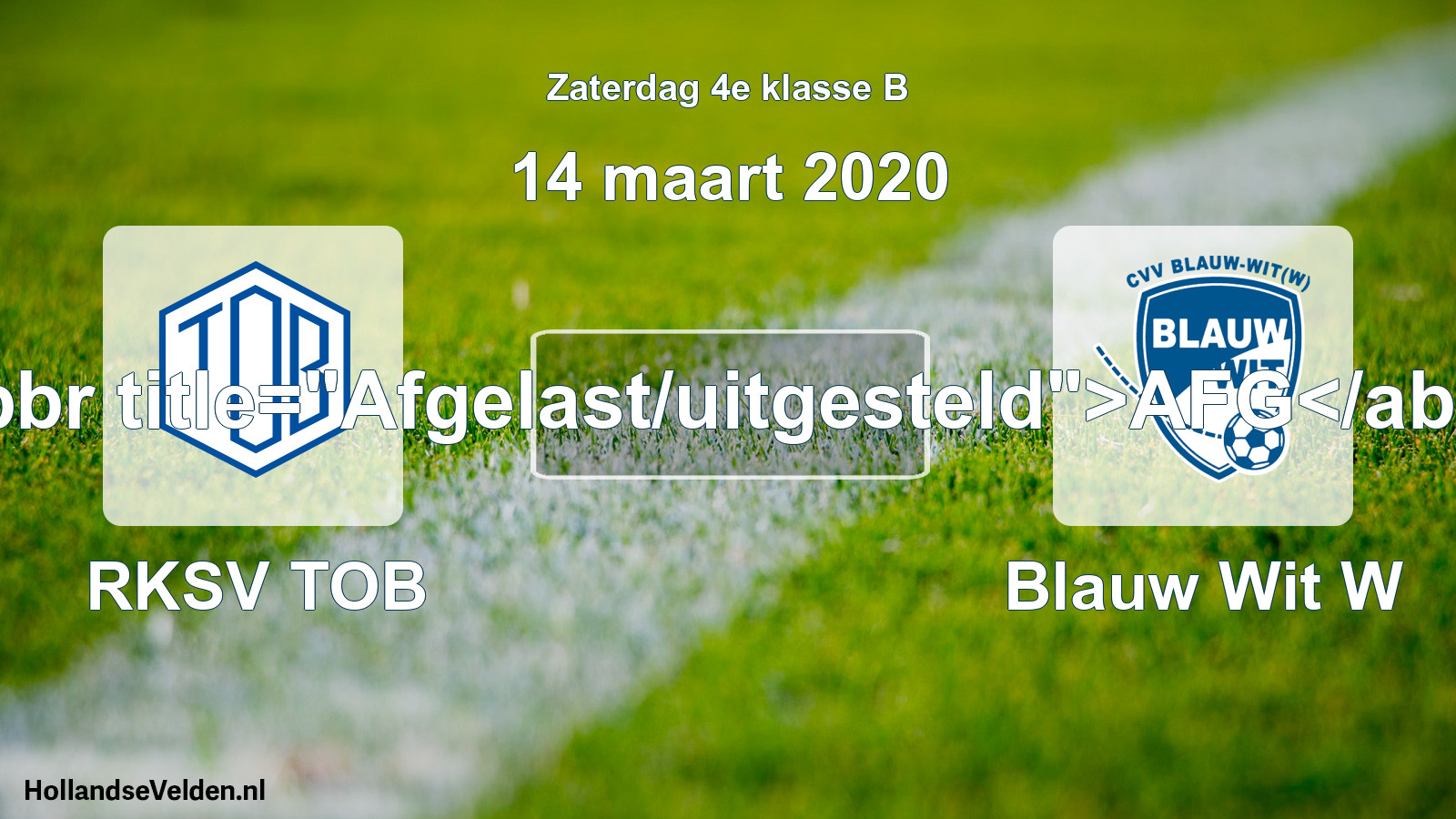 Scheduled Match: RKSV TOB - Blauw Wit W (14 March 2020)