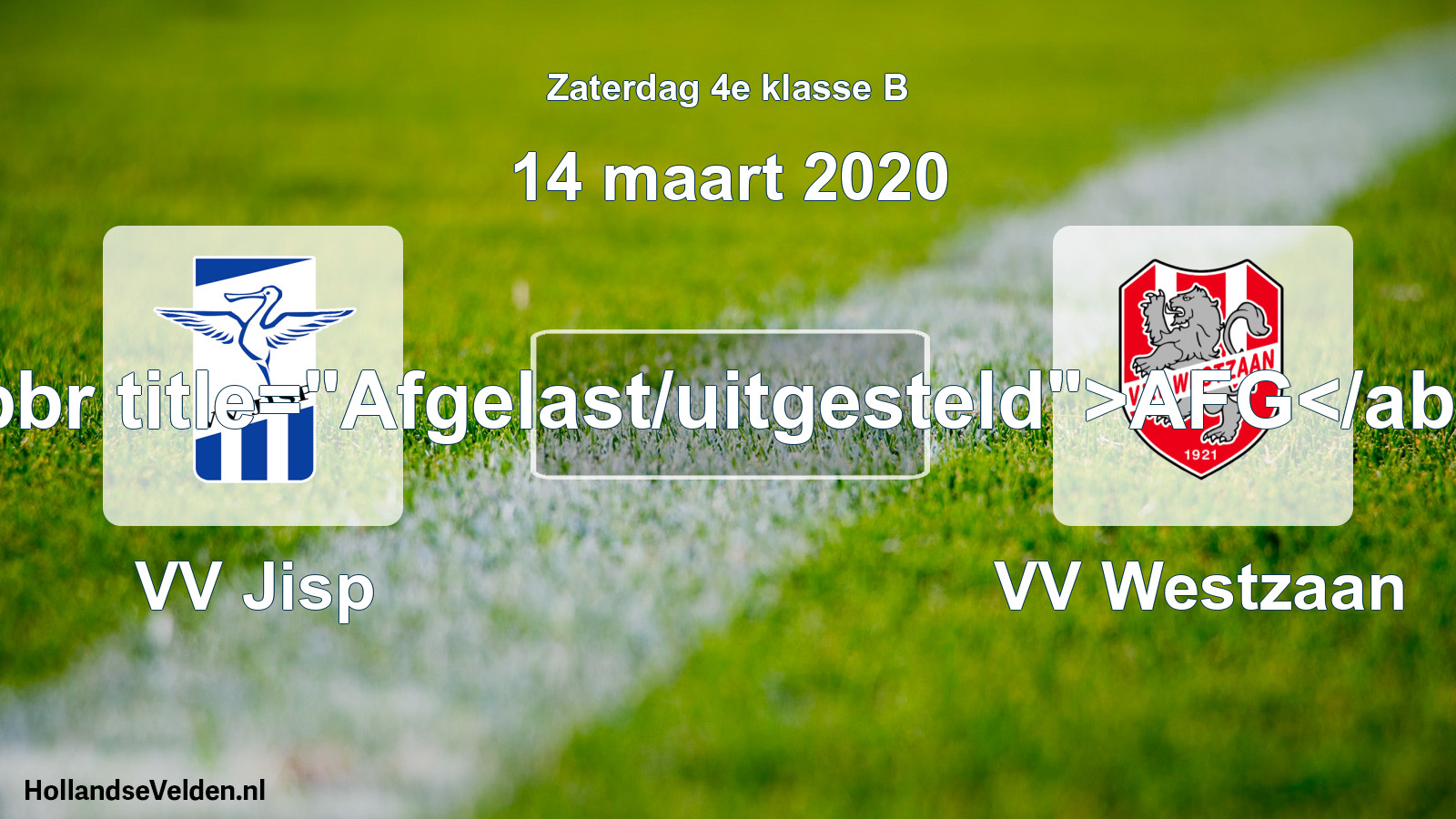 Scheduled Match: VV Jisp - VV Westzaan (14 March 2020)