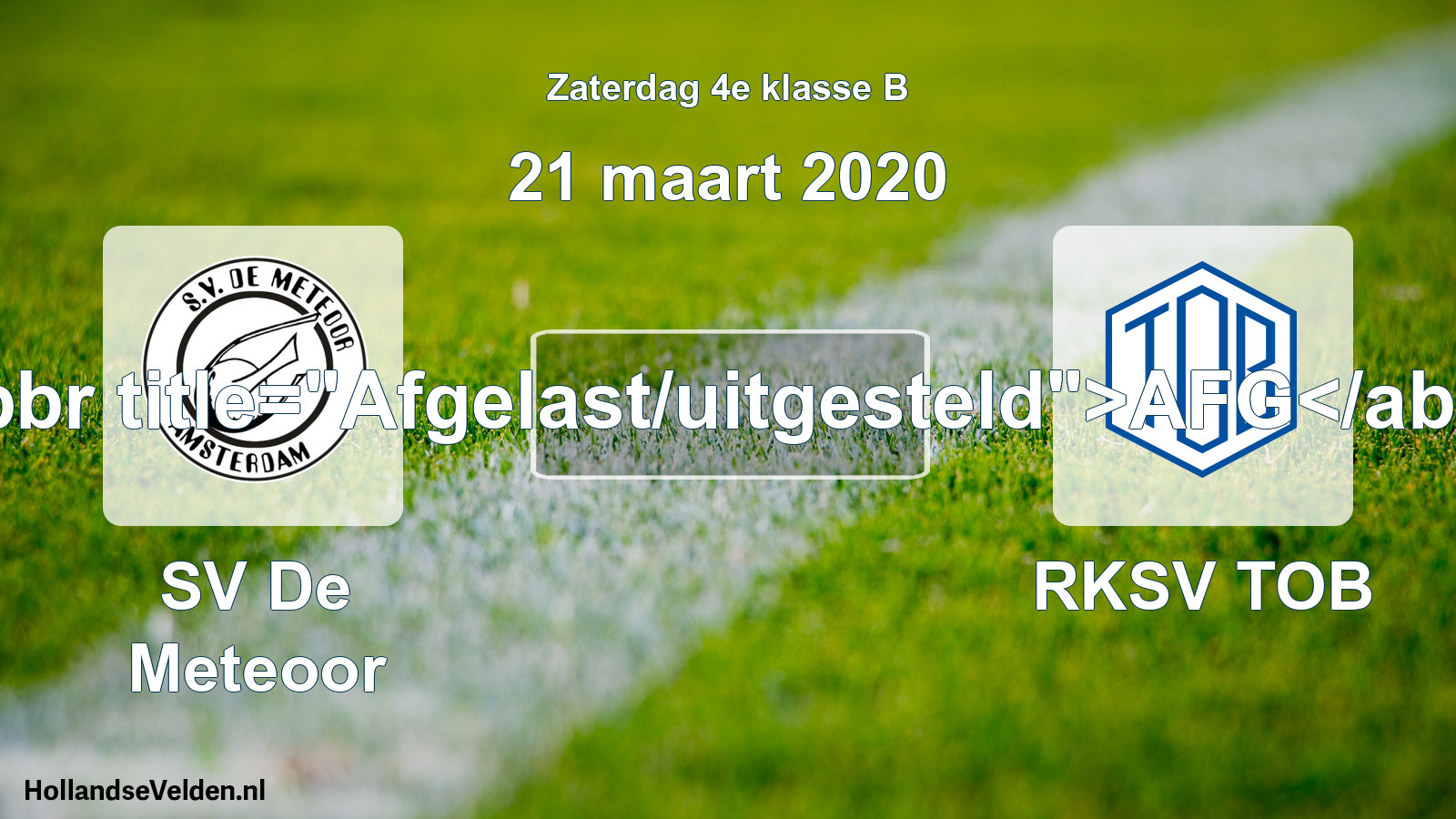 Scheduled Match: SV De Meteoor - RKSV TOB (21 March 2020)