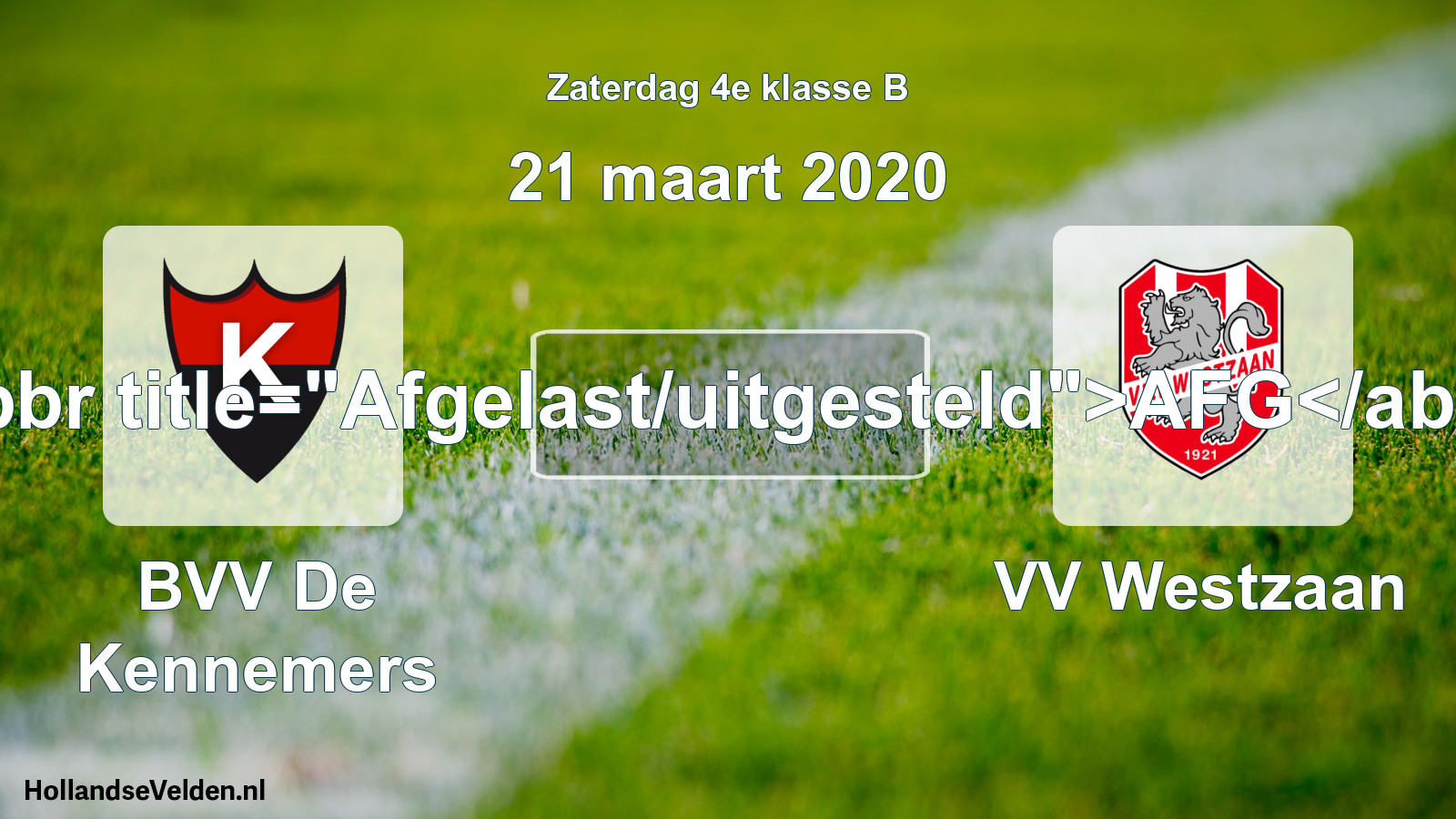 Scheduled Match: BVV De Kennemers - VV Westzaan (21 March 2020)