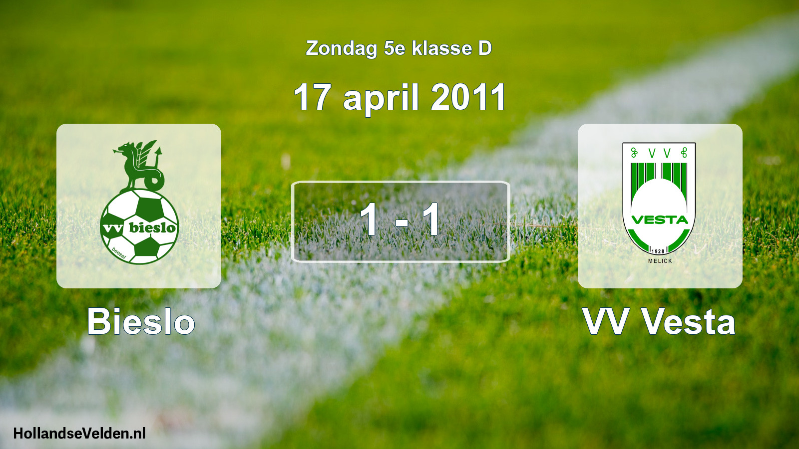 Total number of matches played: Bieslo - VV Vesta 1 - 1 (17 April 2011)