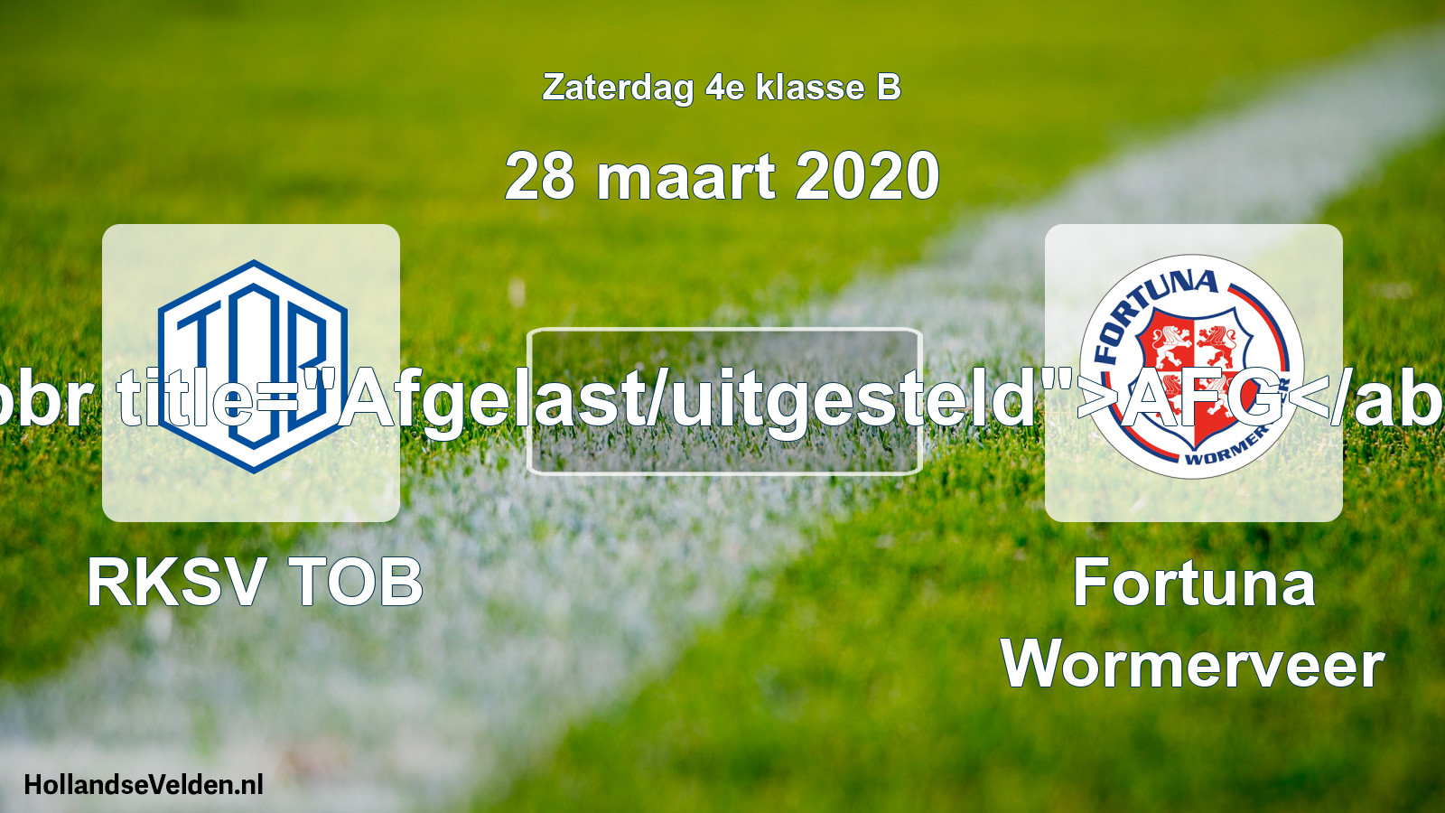 Scheduled Match: RKSV TOB - Fortuna Wormerveer (28 March 2020)
