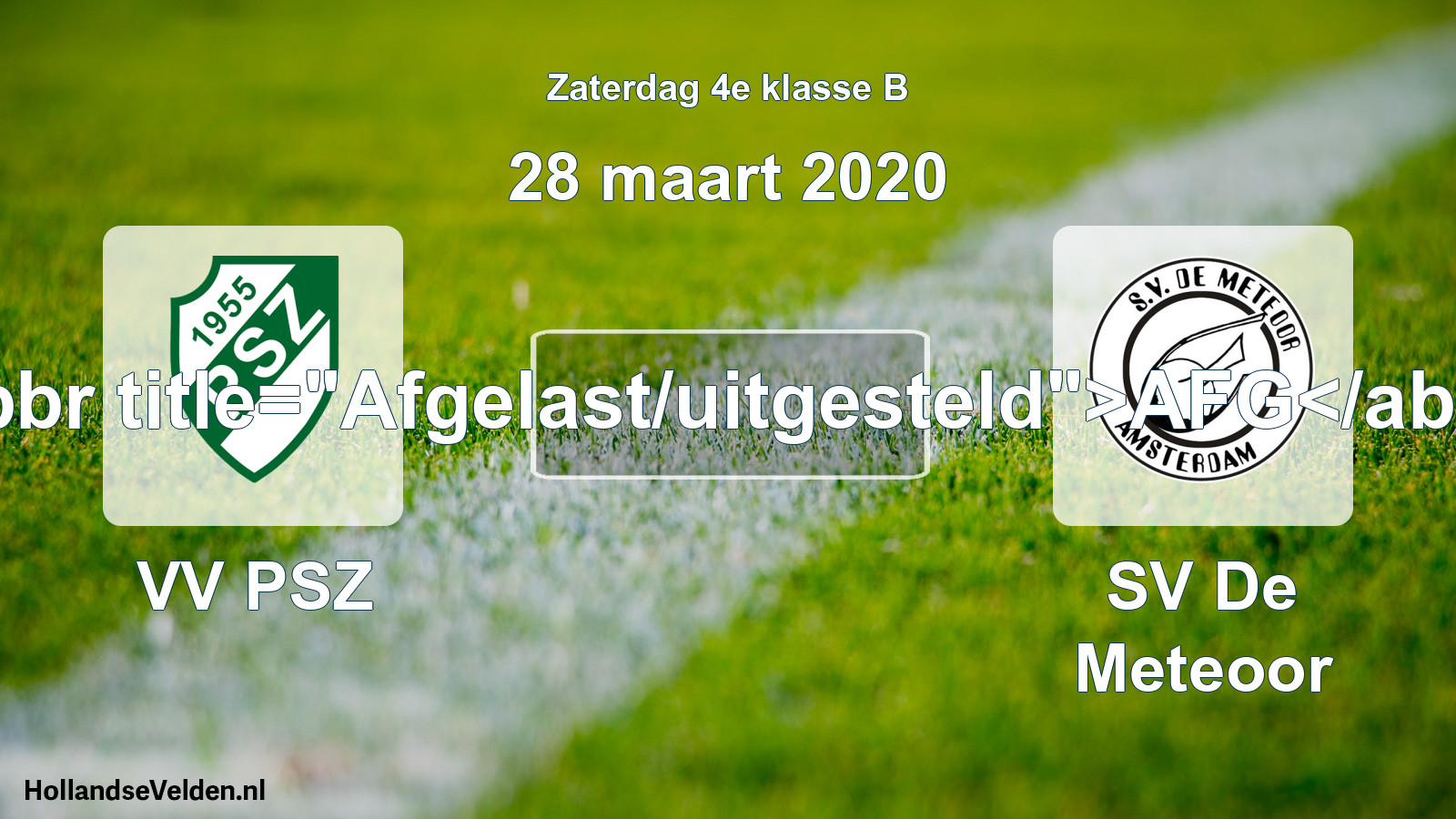 Scheduled Match: VV PSZ - SV De Meteoor (28 March 2020)