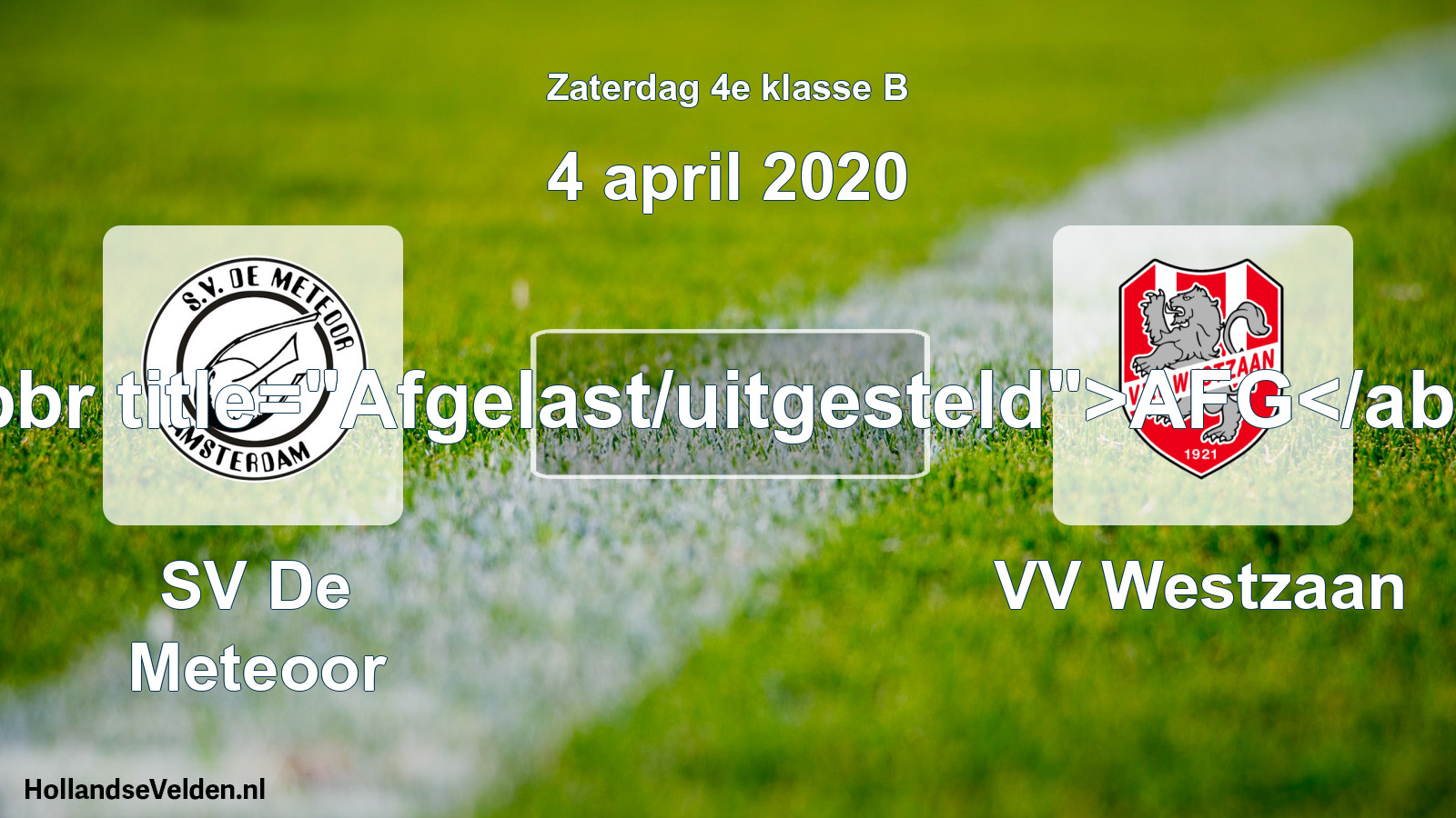 Scheduled Match: SV De Meteoor - VV Westzaan (4 April 2020)