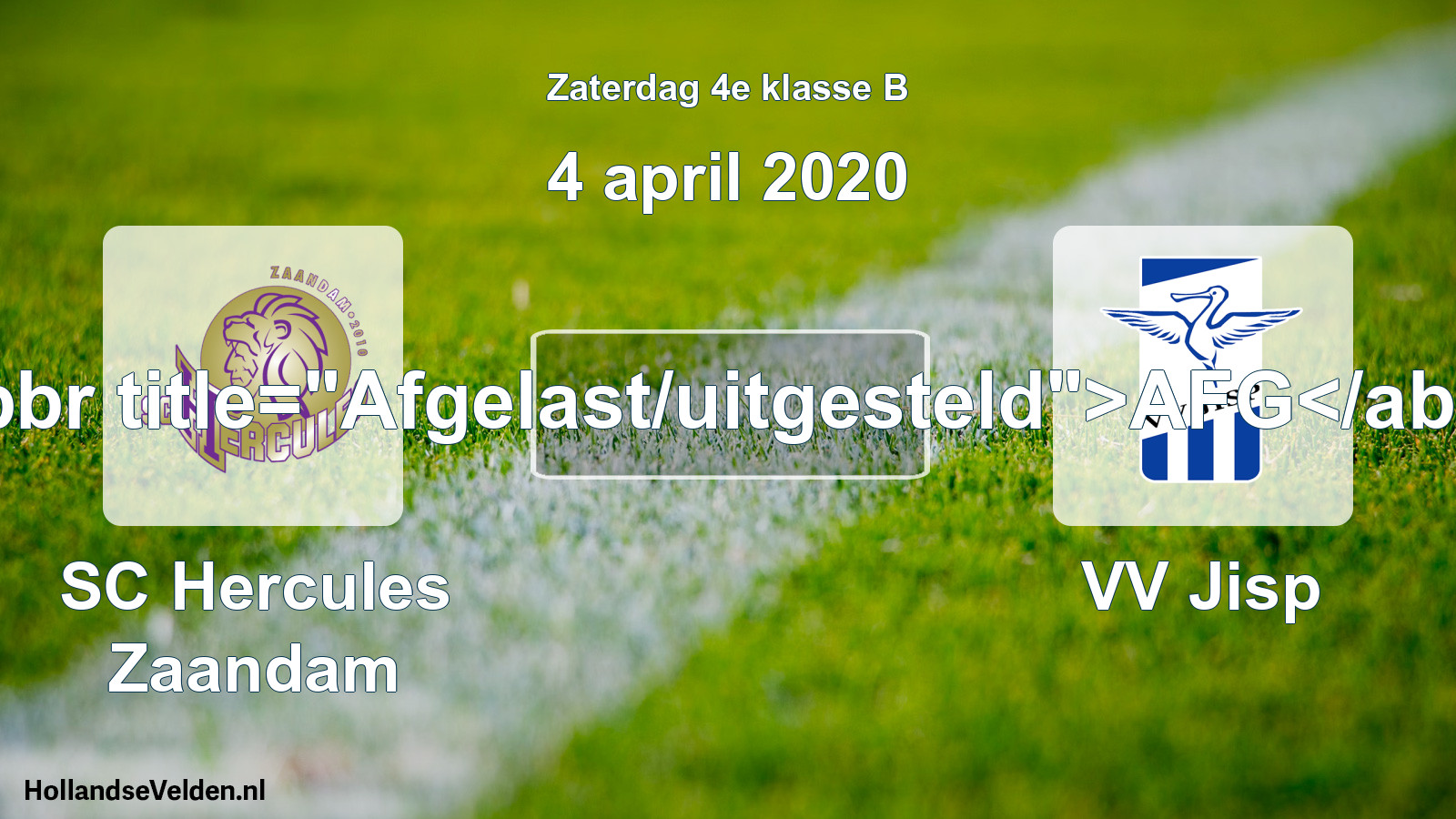 Scheduled Match: SC Hercules Zaandam - VV Jisp (4 April 2020)