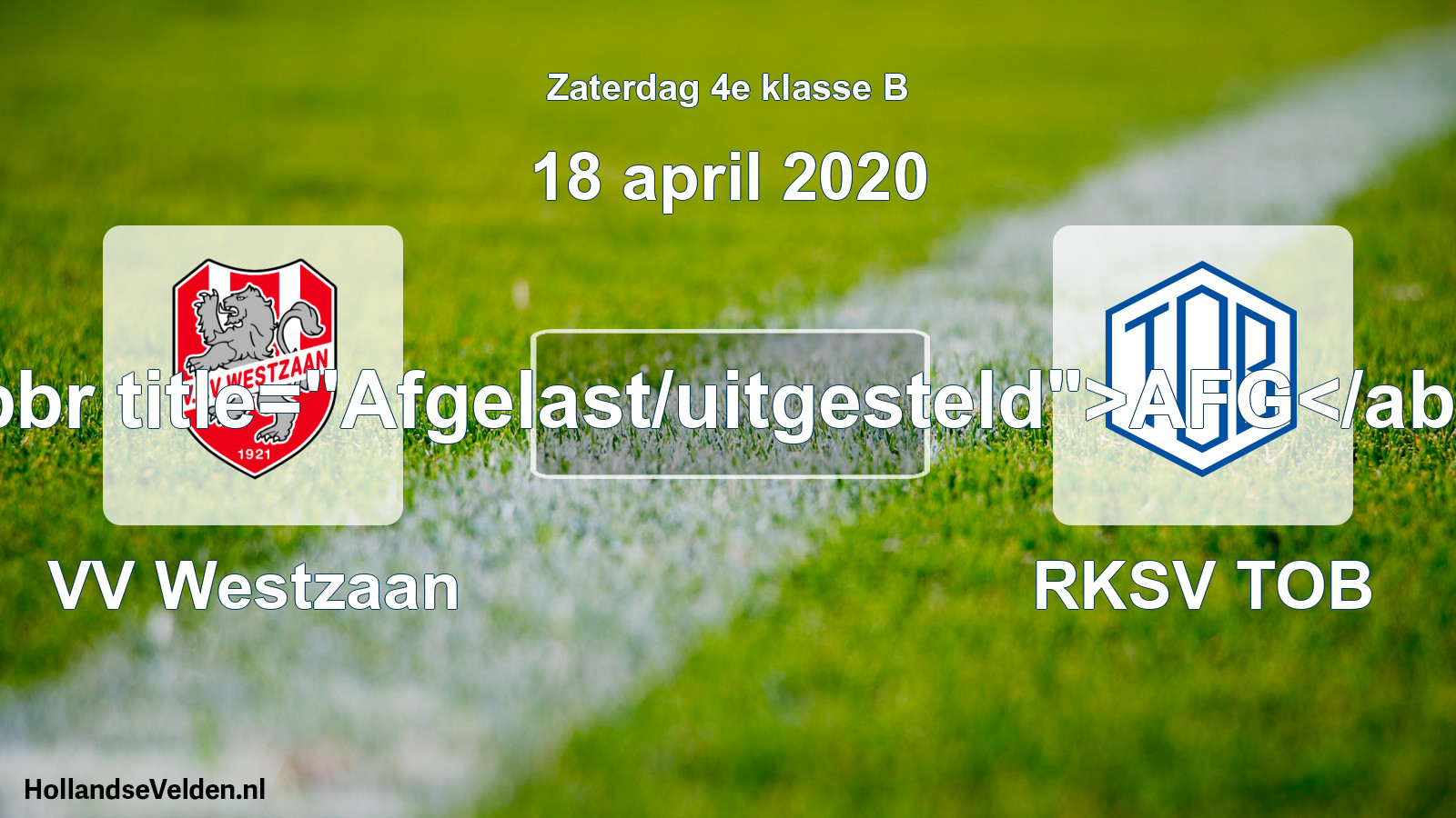 Scheduled Match: VV Westzaan - RKSV TOB (18 April 2020)