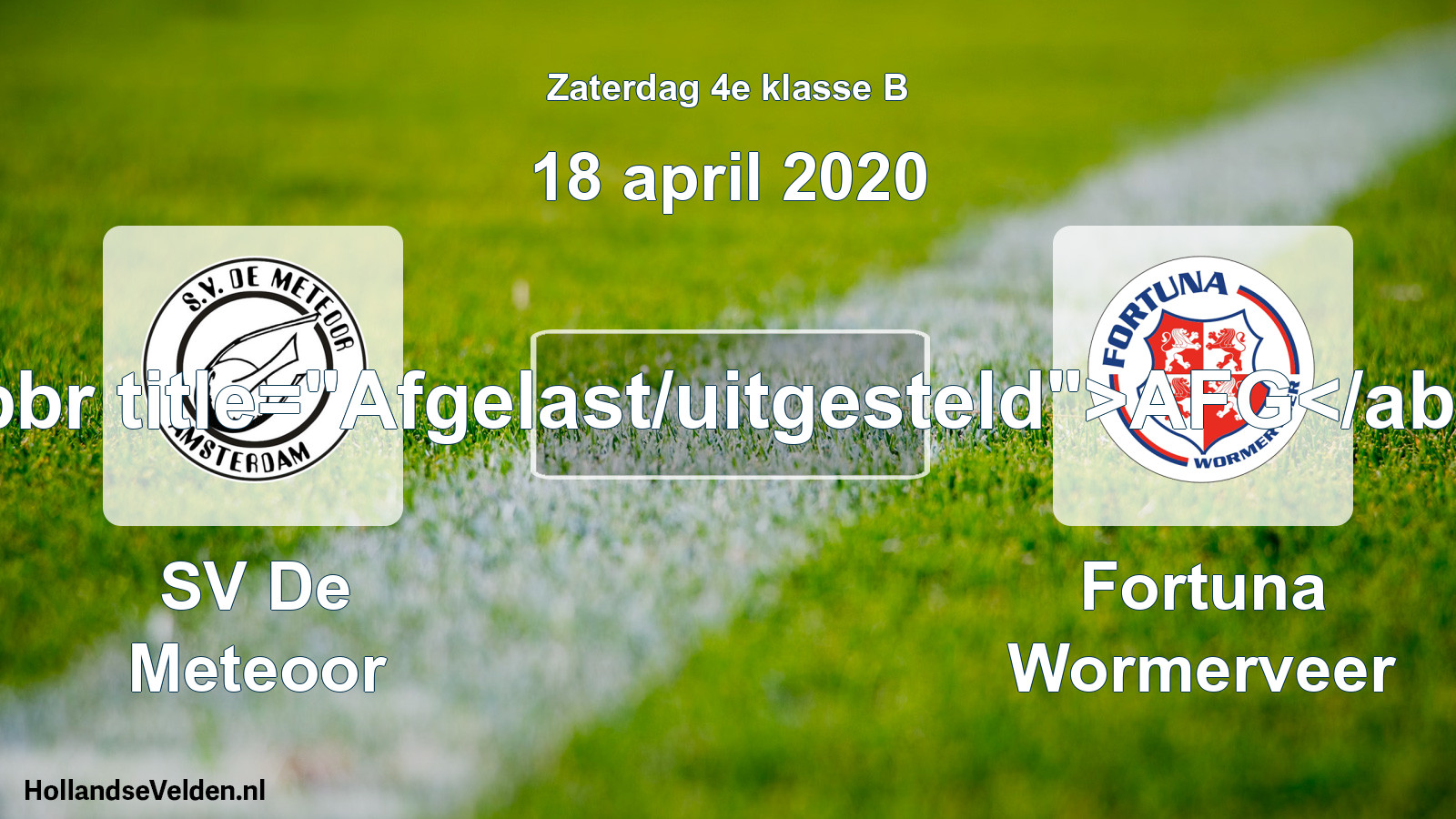Scheduled Match: SV De Meteoor - Fortuna Wormerveer (18 April 2020)