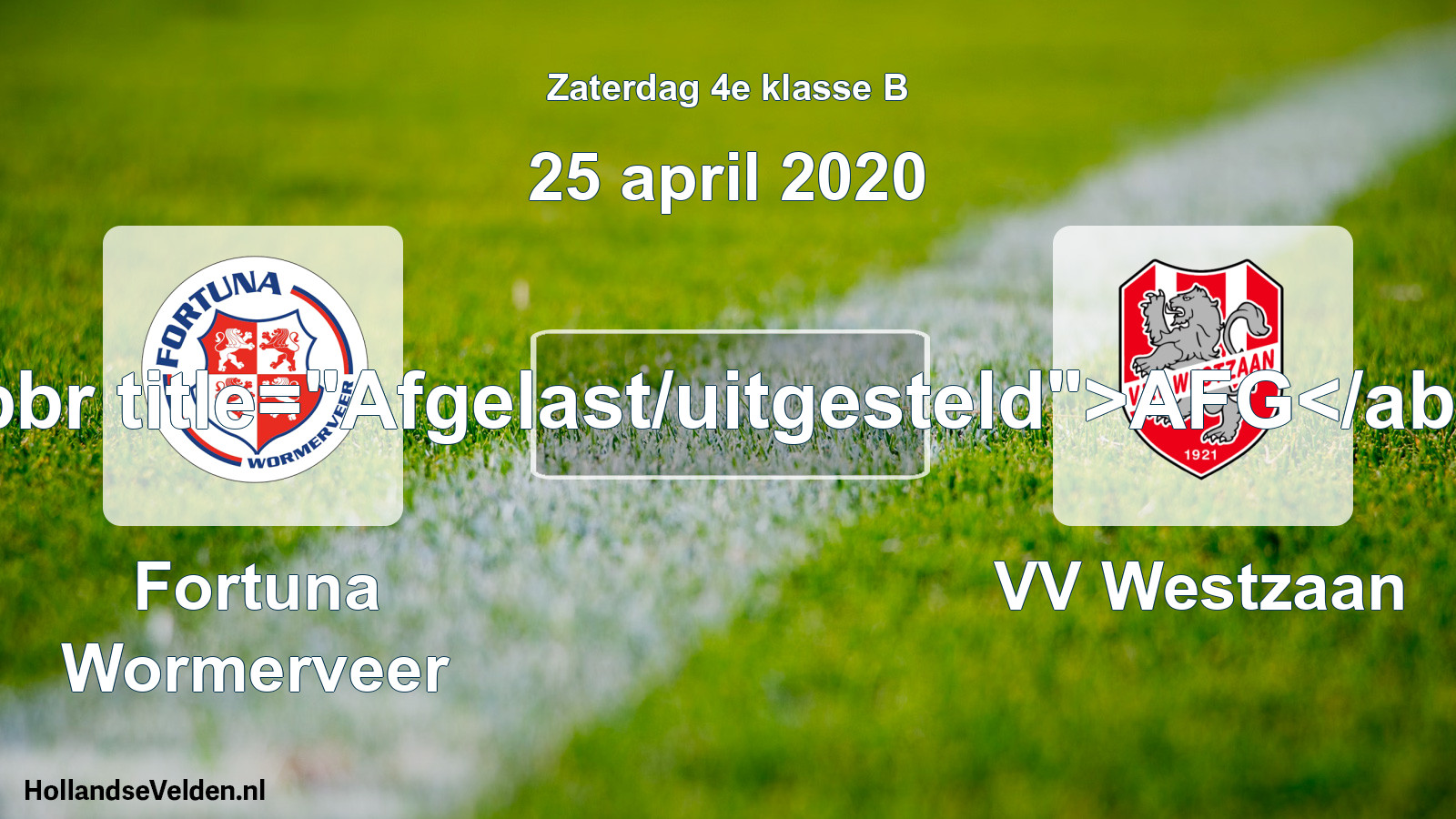 Scheduled Match: Fortuna Wormerveer - VV Westzaan (25 April 2020)