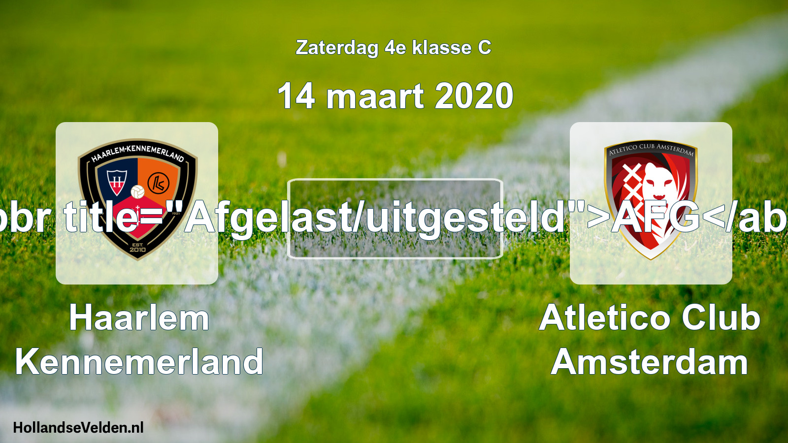 Scheduled Match: Haarlem Kennemerland - Atletico Club Amsterdam (14 March 2020)