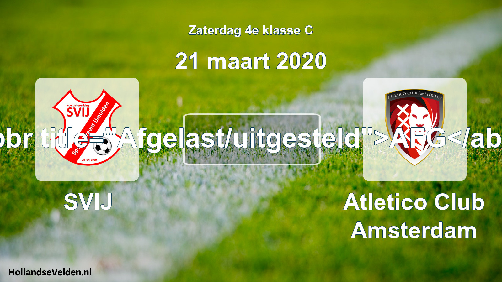Scheduled Match: SVIJ - Atletico Club Amsterdam (21 March 2020)