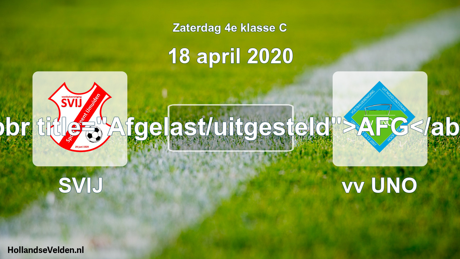 Scheduled Match: SVIJ - vv UNO (18 April 2020)