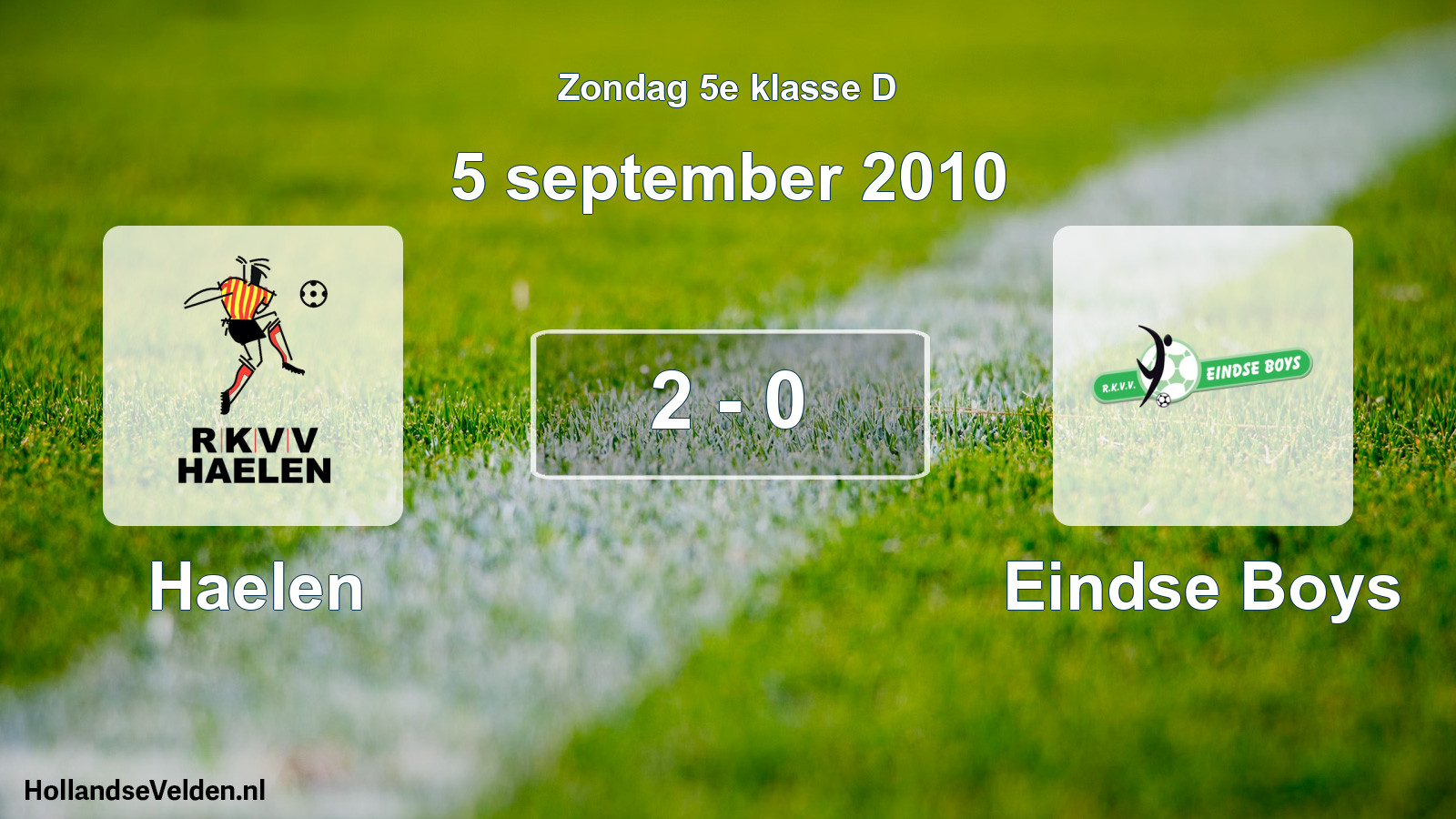 Total number of matches played: Haelen - Eindse Boys 2 - 0 (5 September 2010)