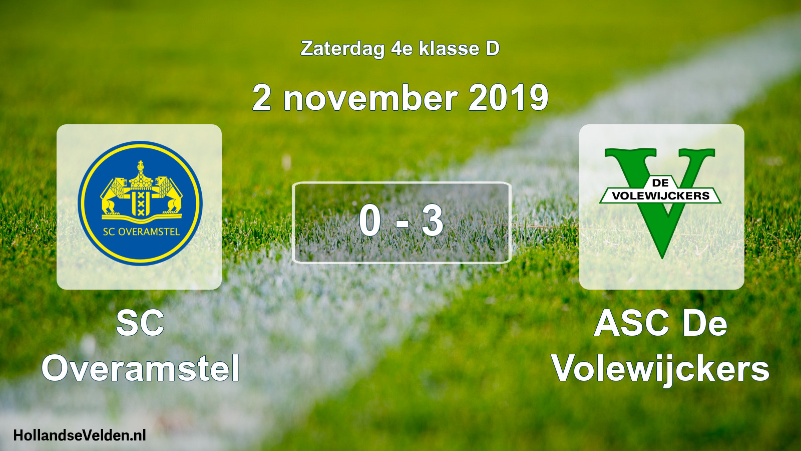 Total number of matches played: SC Overamstel - ASC De Volewijckers 0 - 3 (2 November 2019)