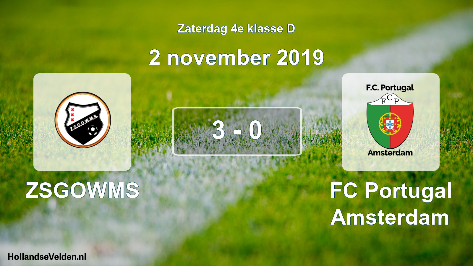 Total number of matches played: ZSGOWMS - FC Portugal Amsterdam 3 - 0 (2 November 2019)