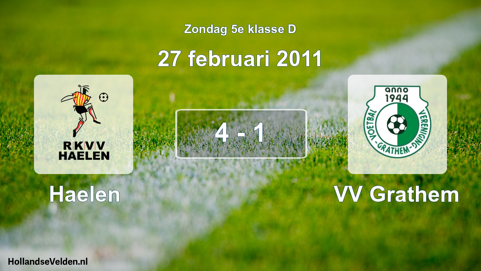 Total number of matches played: Haelen - VV Grathem 4 - 1 (27 February 2011)