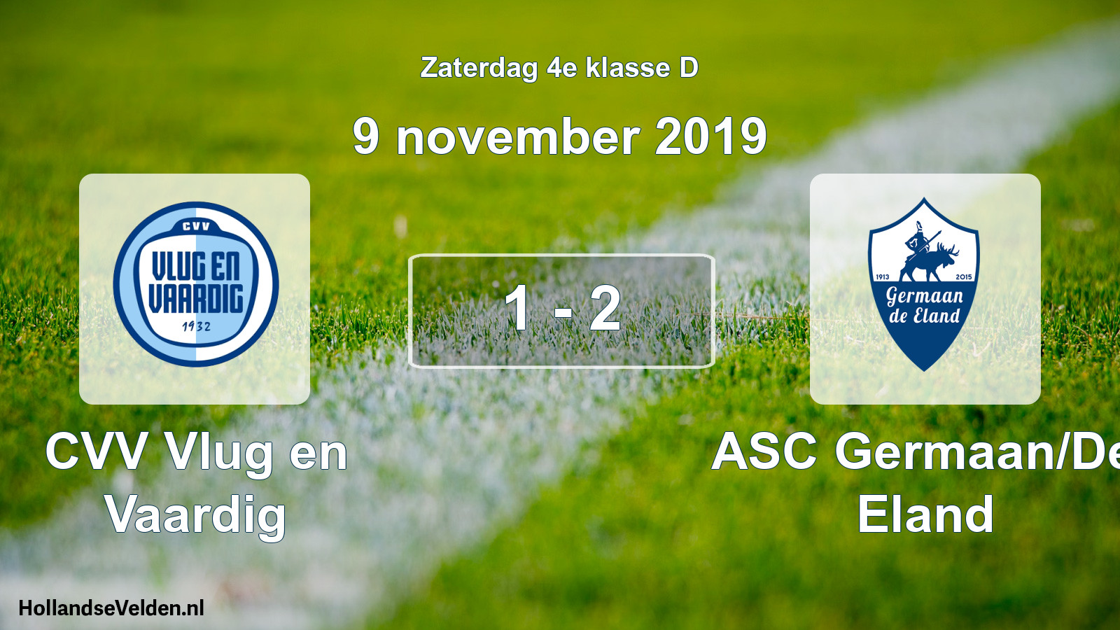 Total number of matches played: CVV Vlug en Vaardig - ASC Germaan/De Eland 1 - 2 (9 November 2019)