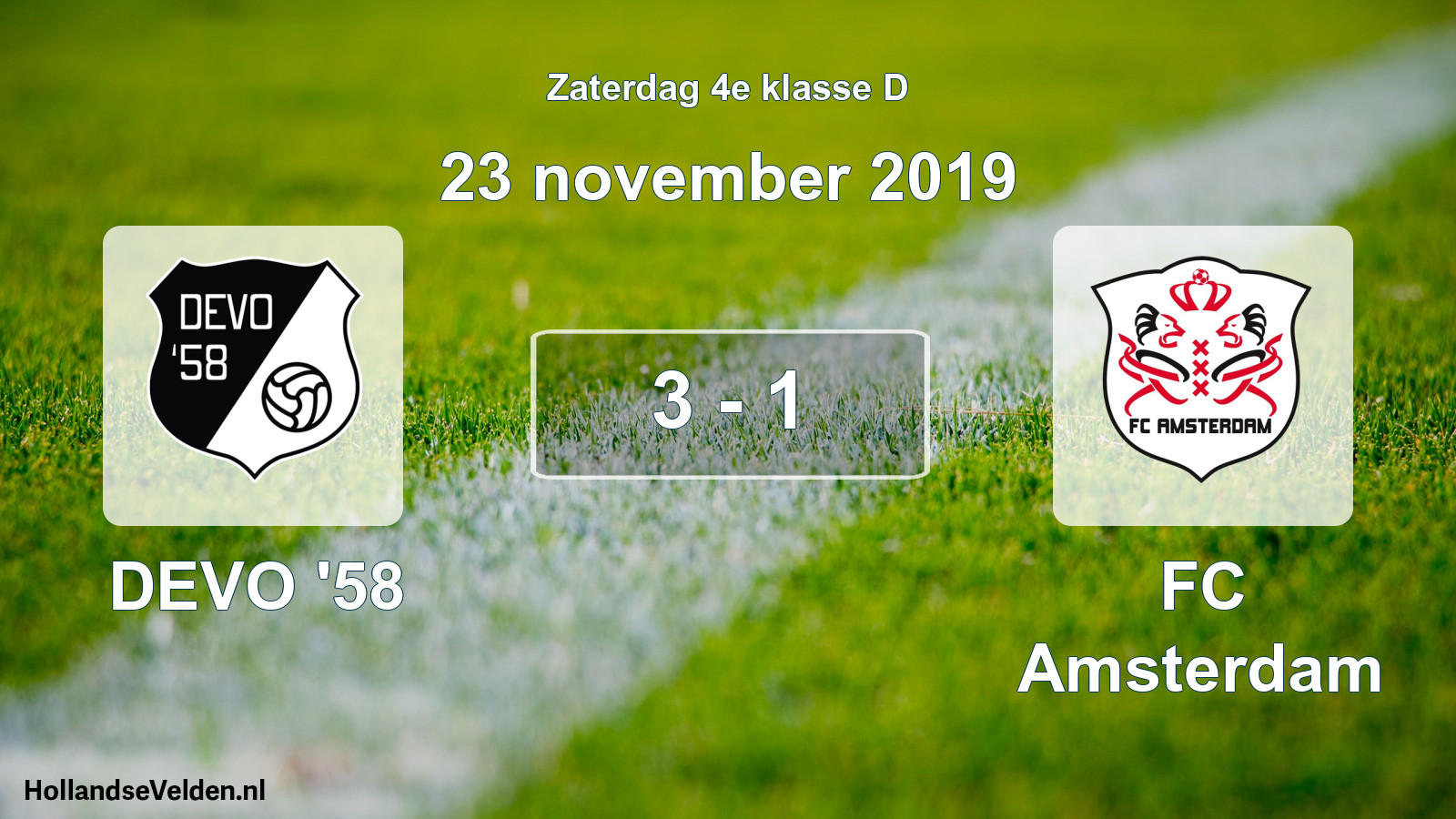 Total number of matches played: DEVO '58 - FC Amsterdam 3 - 1 (23 November 2019)