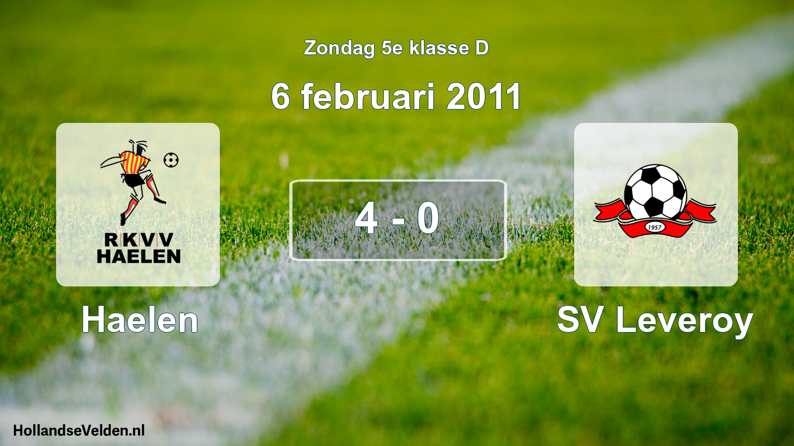 Total number of matches played: Haelen - SV Leveroy 4 - 0 (6 February 2011)