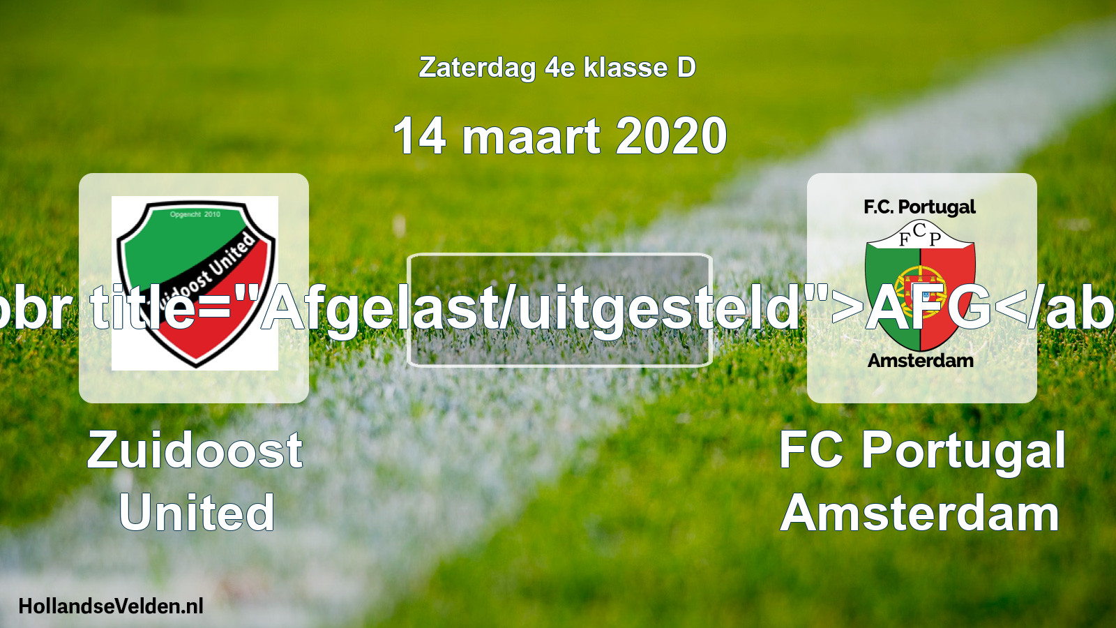 Scheduled Match: Zuidoost United - FC Portugal Amsterdam (14 March 2020)