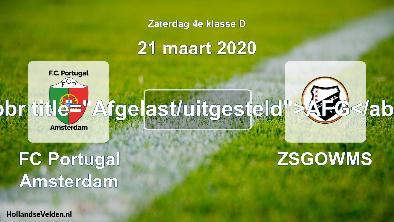 Scheduled Match: FC Portugal Amsterdam - ZSGOWMS (21 March 2020)
