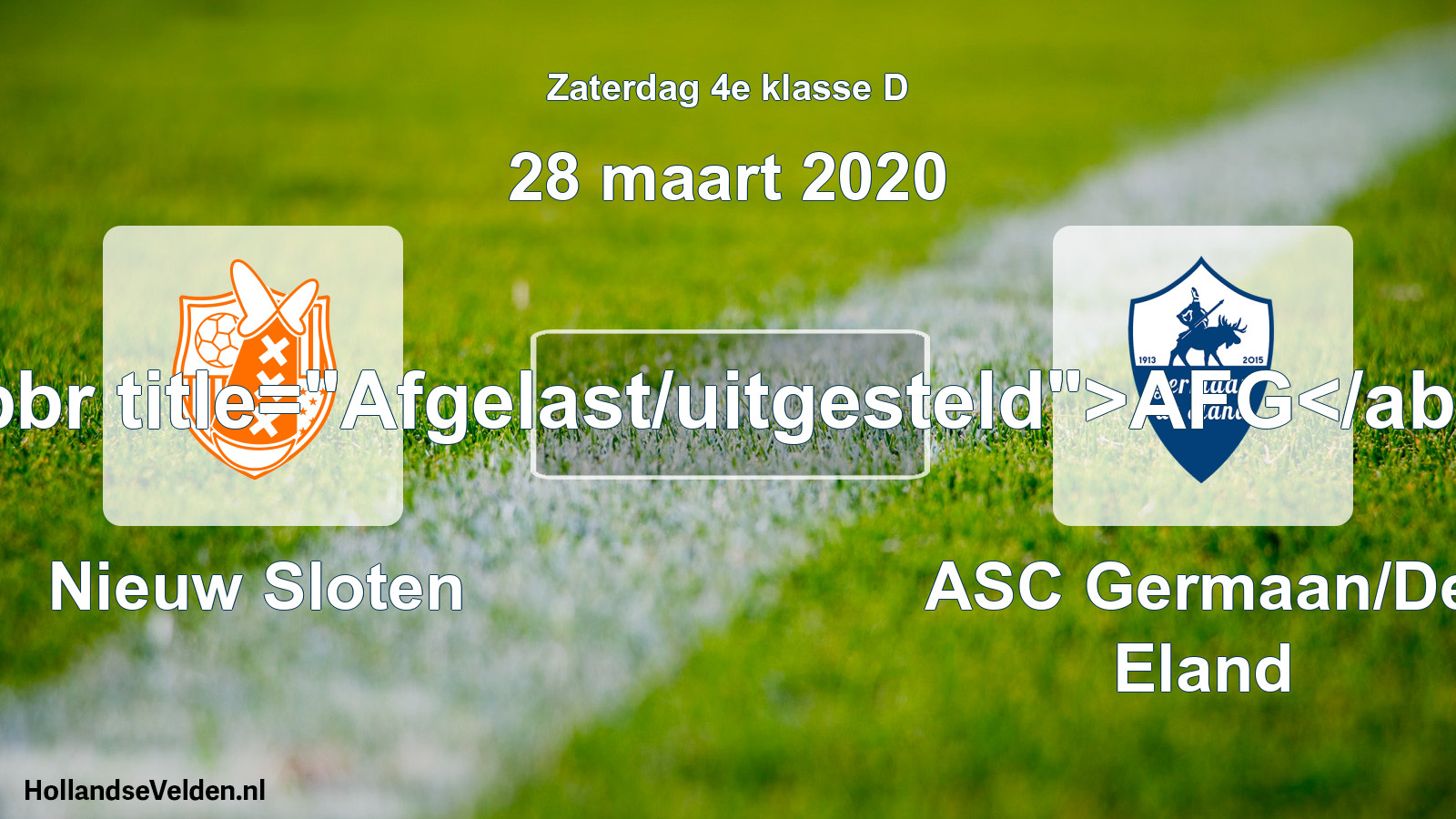 Scheduled Match: Nieuw Sloten - ASC Germaan/De Eland (28 March 2020)