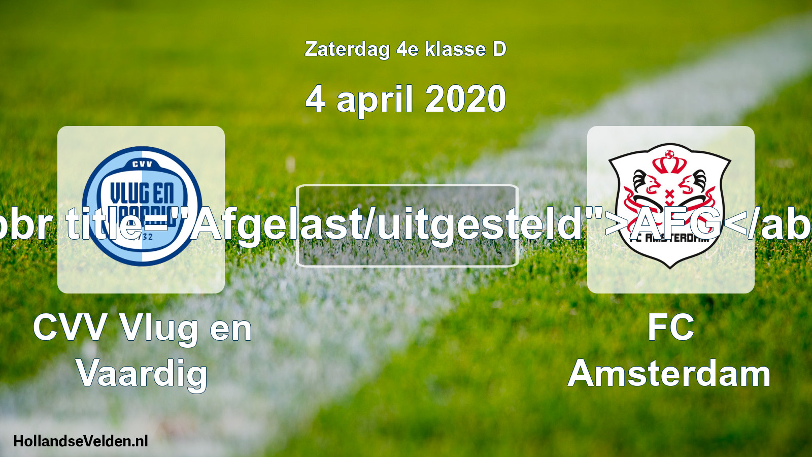 Scheduled Match: CVV Vlug en Vaardig - FC Amsterdam (4 April 2020)